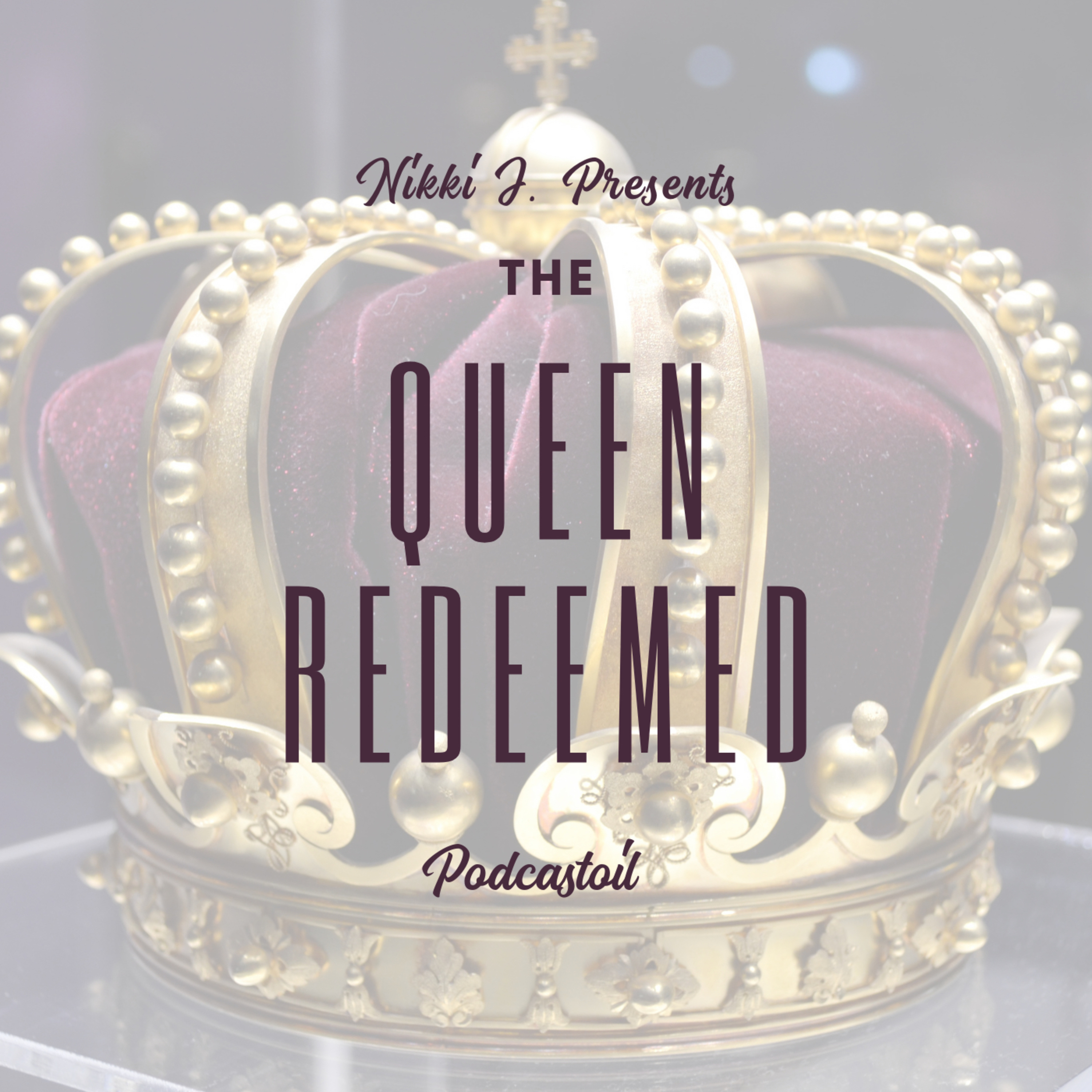 The Queen Redeemed Podcastaoil