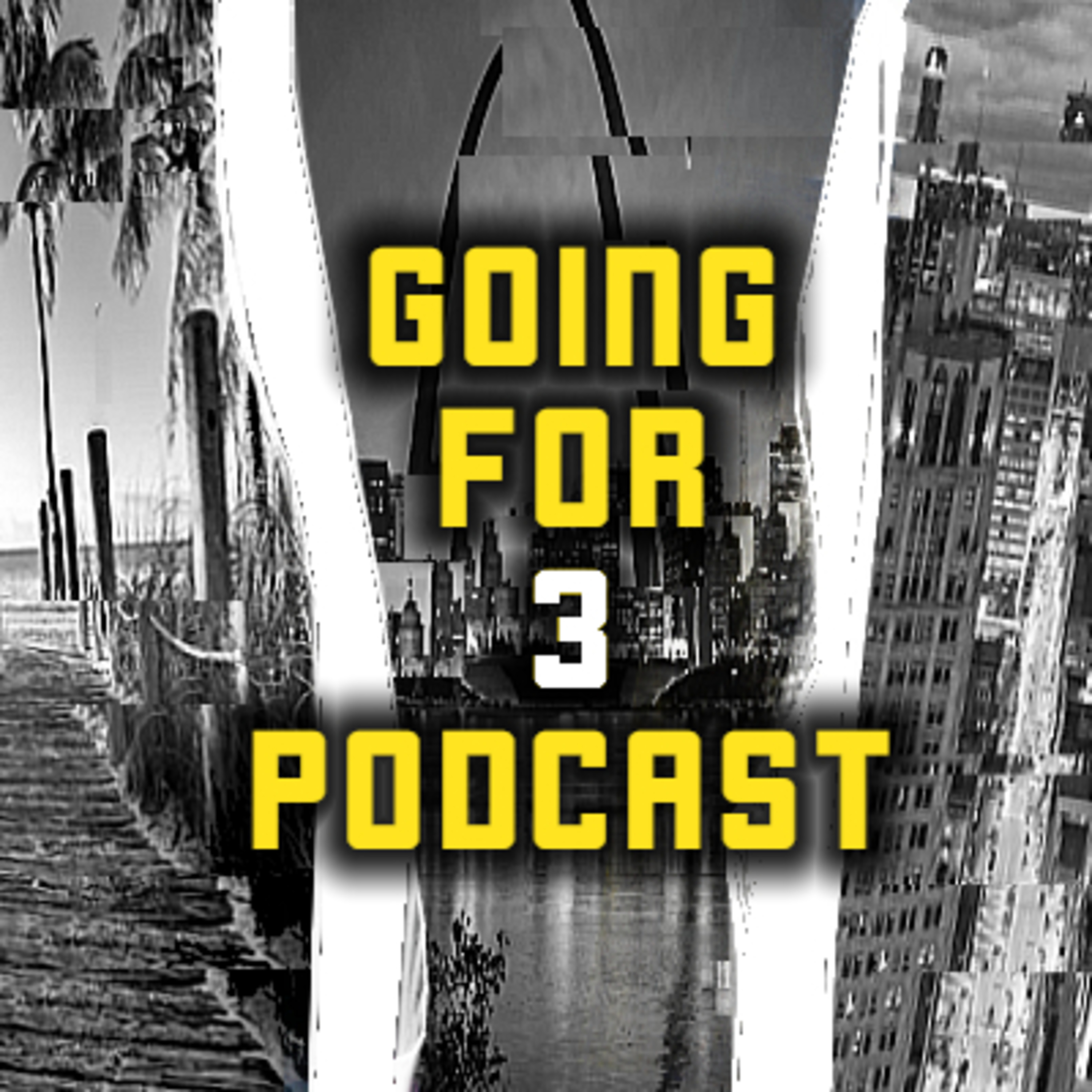 Going For 3 Podcast