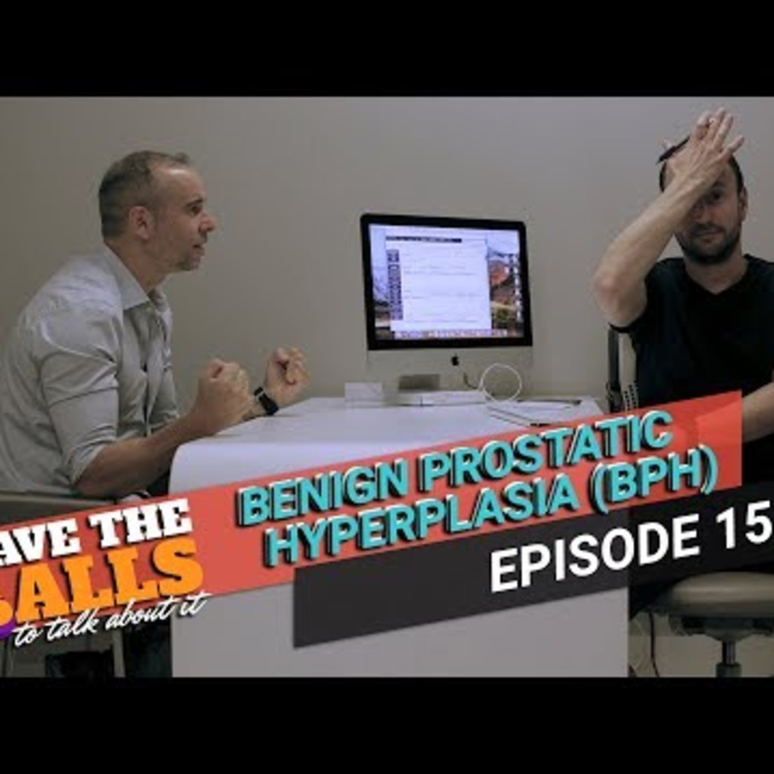 Benign Prostatic Hyperplasia - WHAT IS BPH? episode artwork