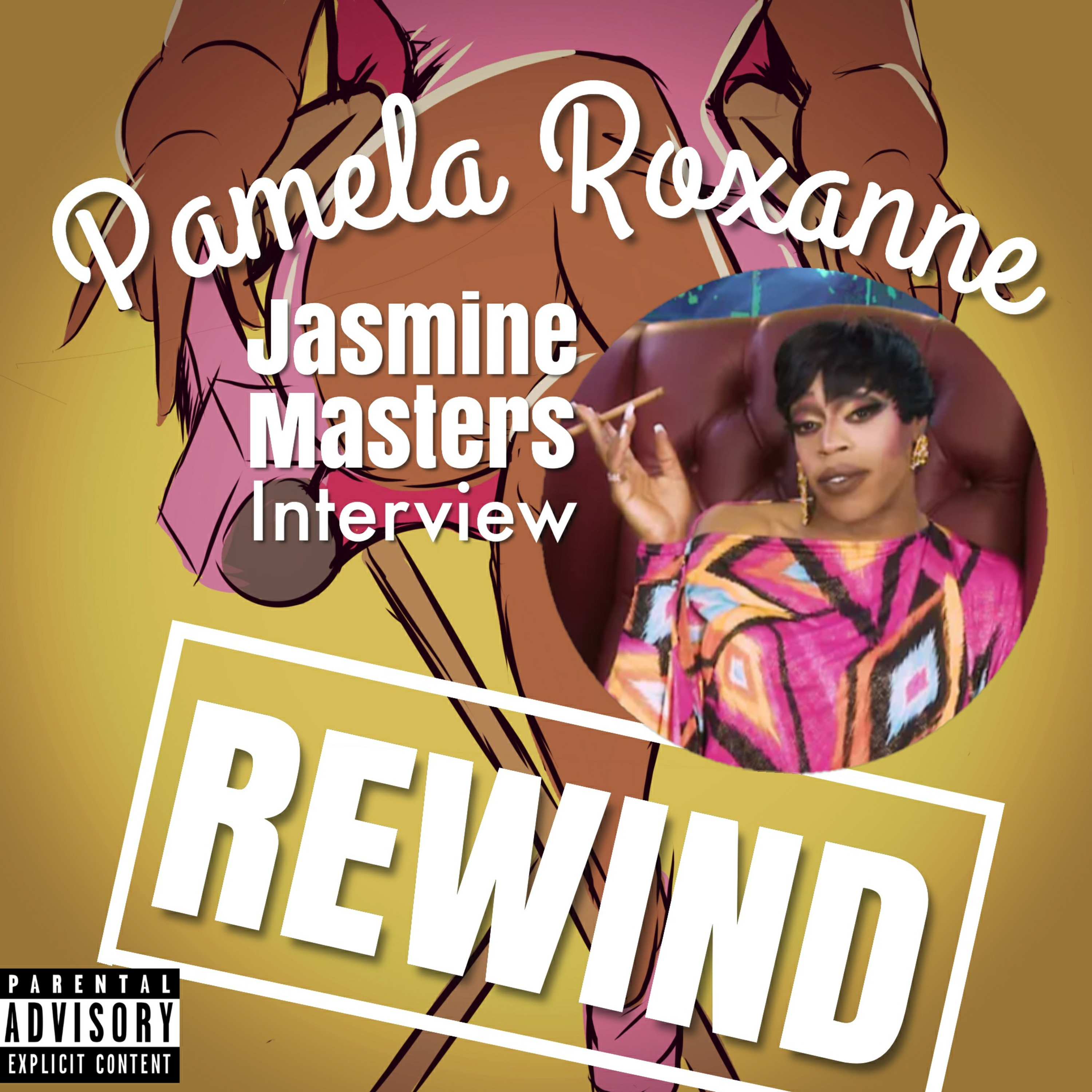 Pamela Roxanne Rewind Jasmine Masters Interview!