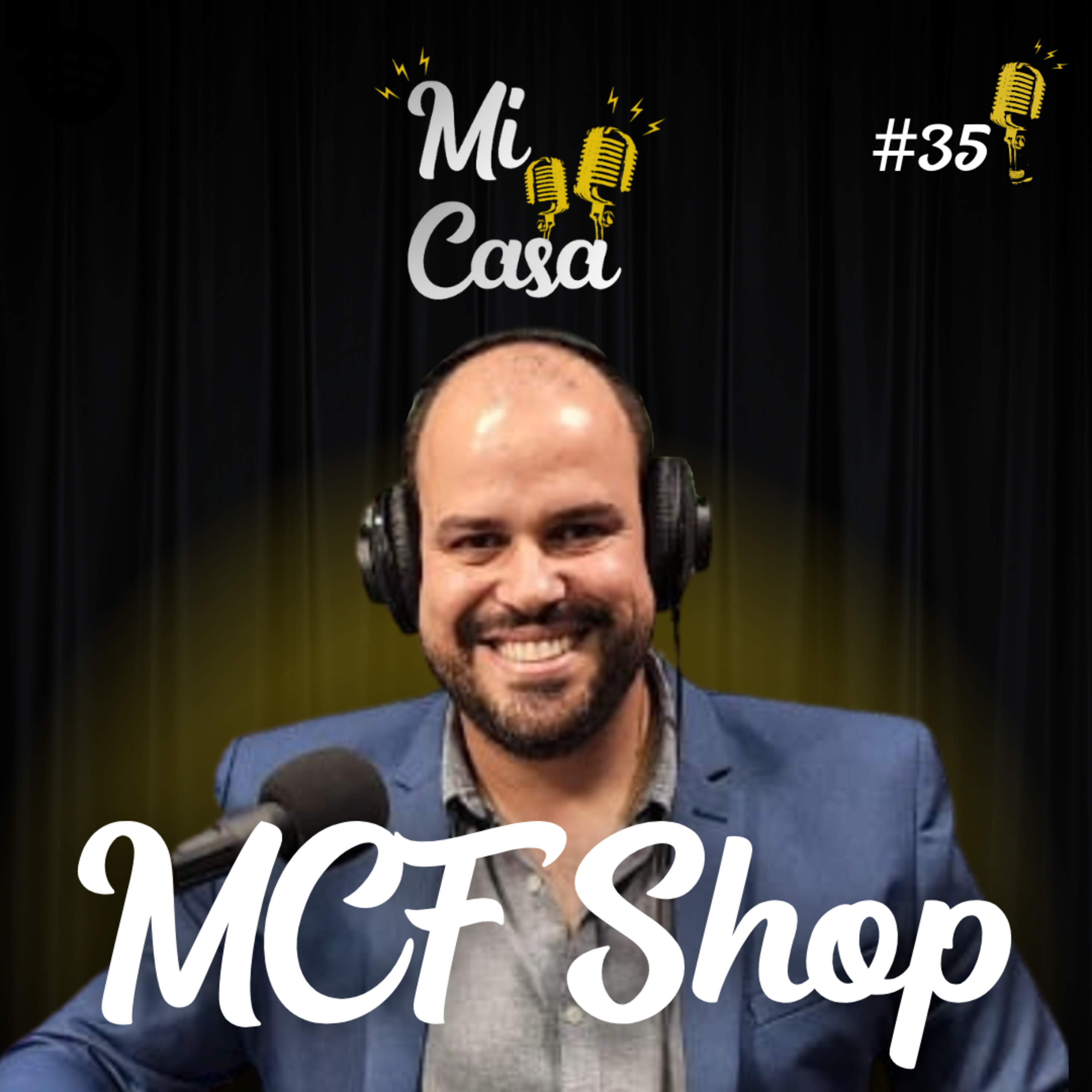 Mi Casa 35 | MARKET PLACE, OMNICANALIDADE e VENDAS NA CONSTRUÇÃO com Nielson Serrão | MCF SHOP episode artwork