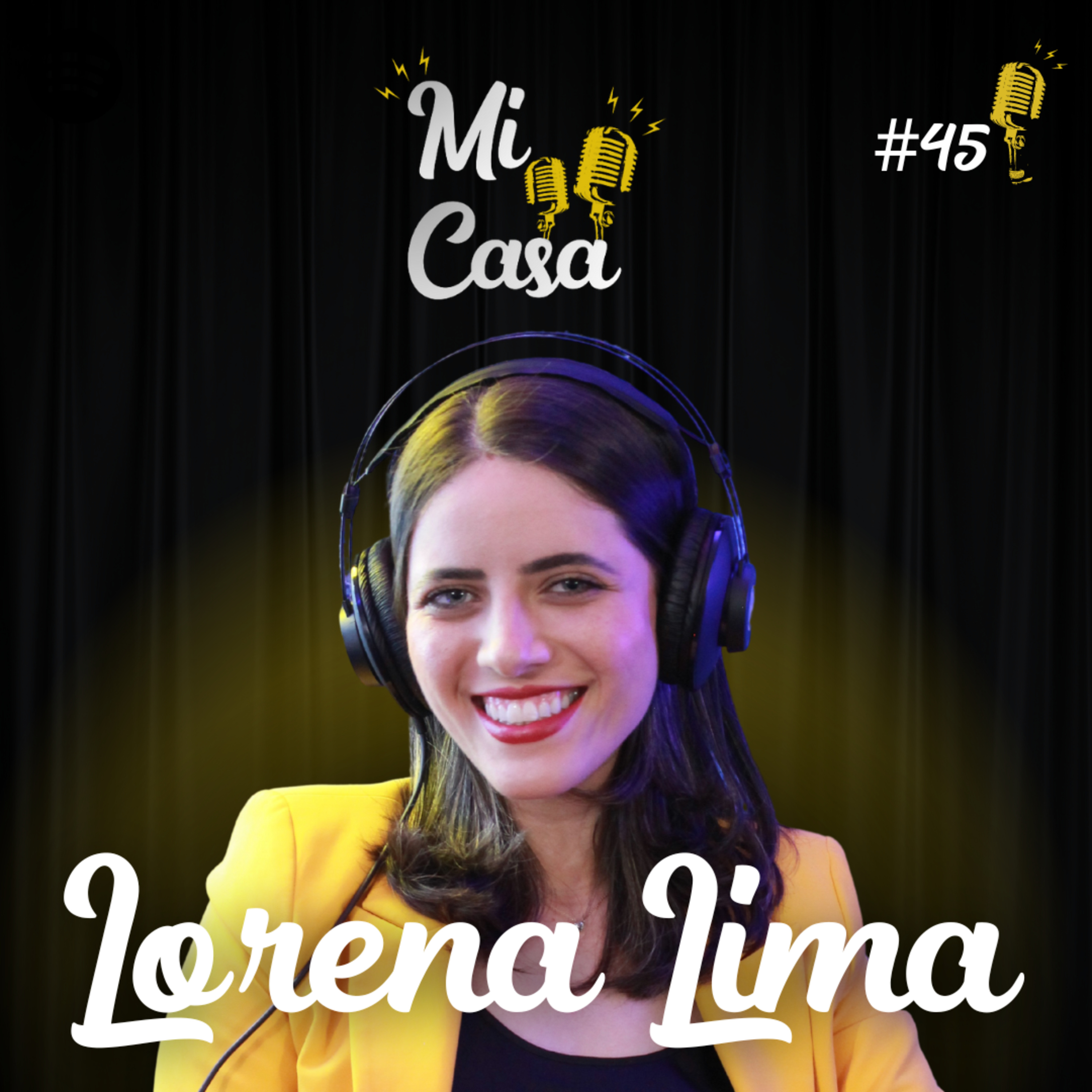 Mi Casa 45 | Produção de ambientes e Decoração de interiores personalizada com Lorena Lima  episode artwork