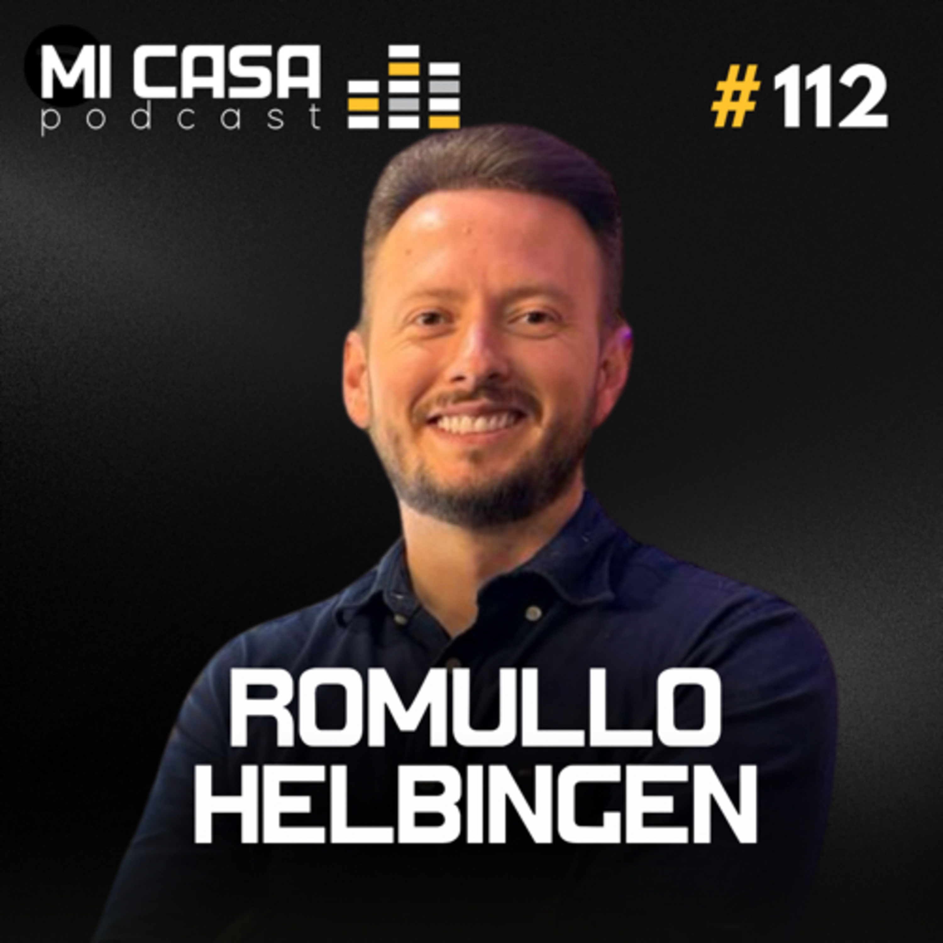 Mi Casa 112 | Como criar e viabilizar empreendimentos imobiliários com Romullo Helbingen  episode artwork