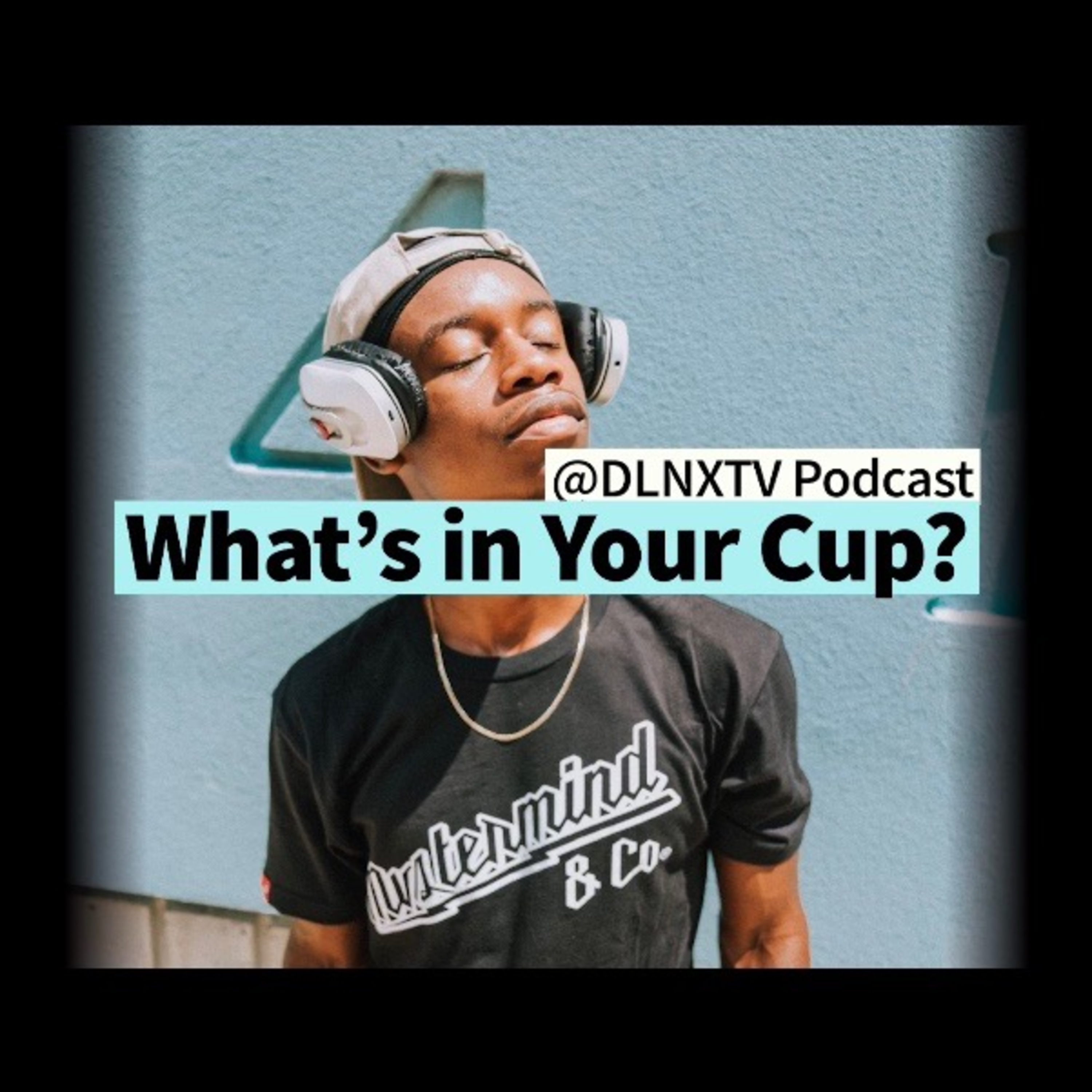 What's in Your Cup ?