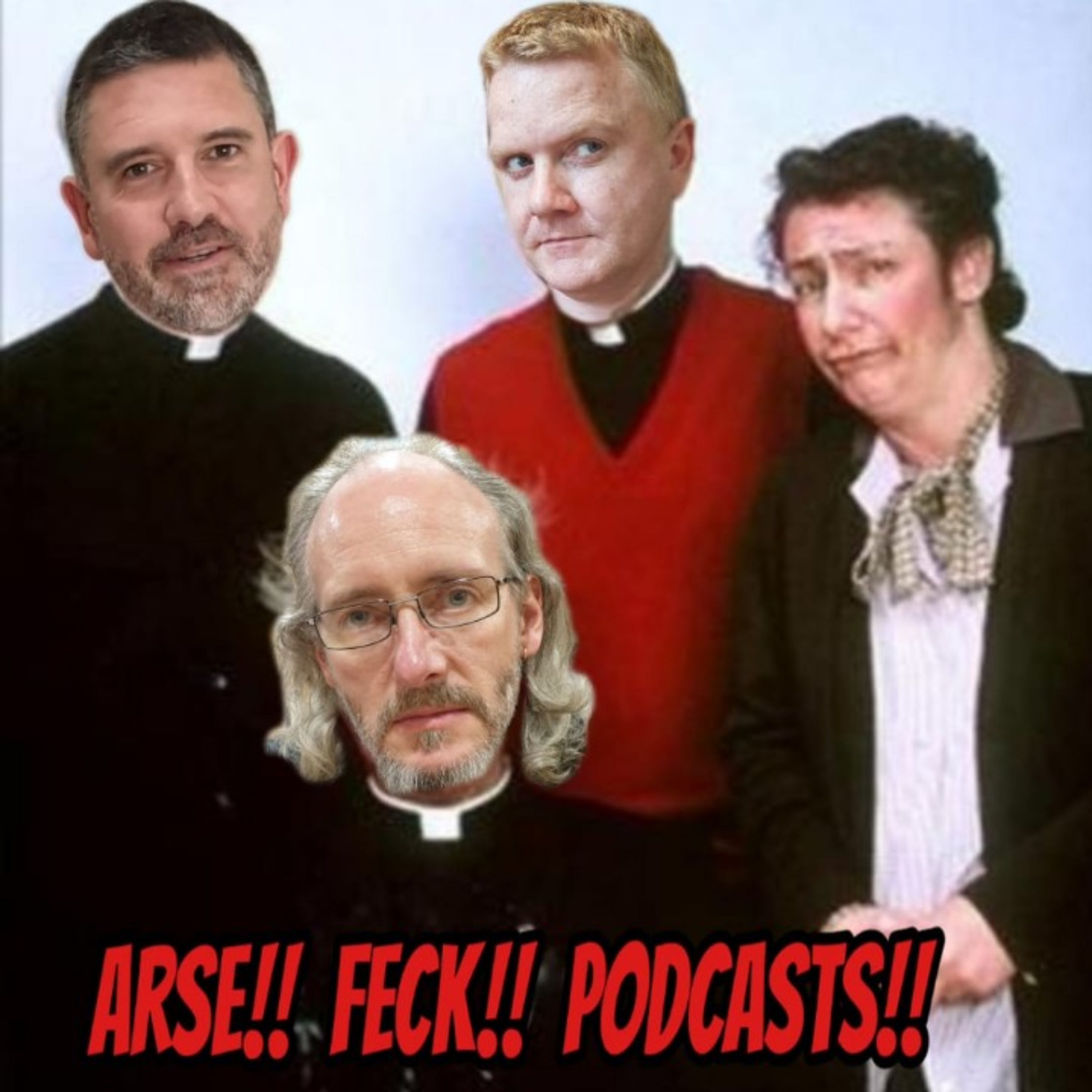 Arse.. Feck.. Podcasts..