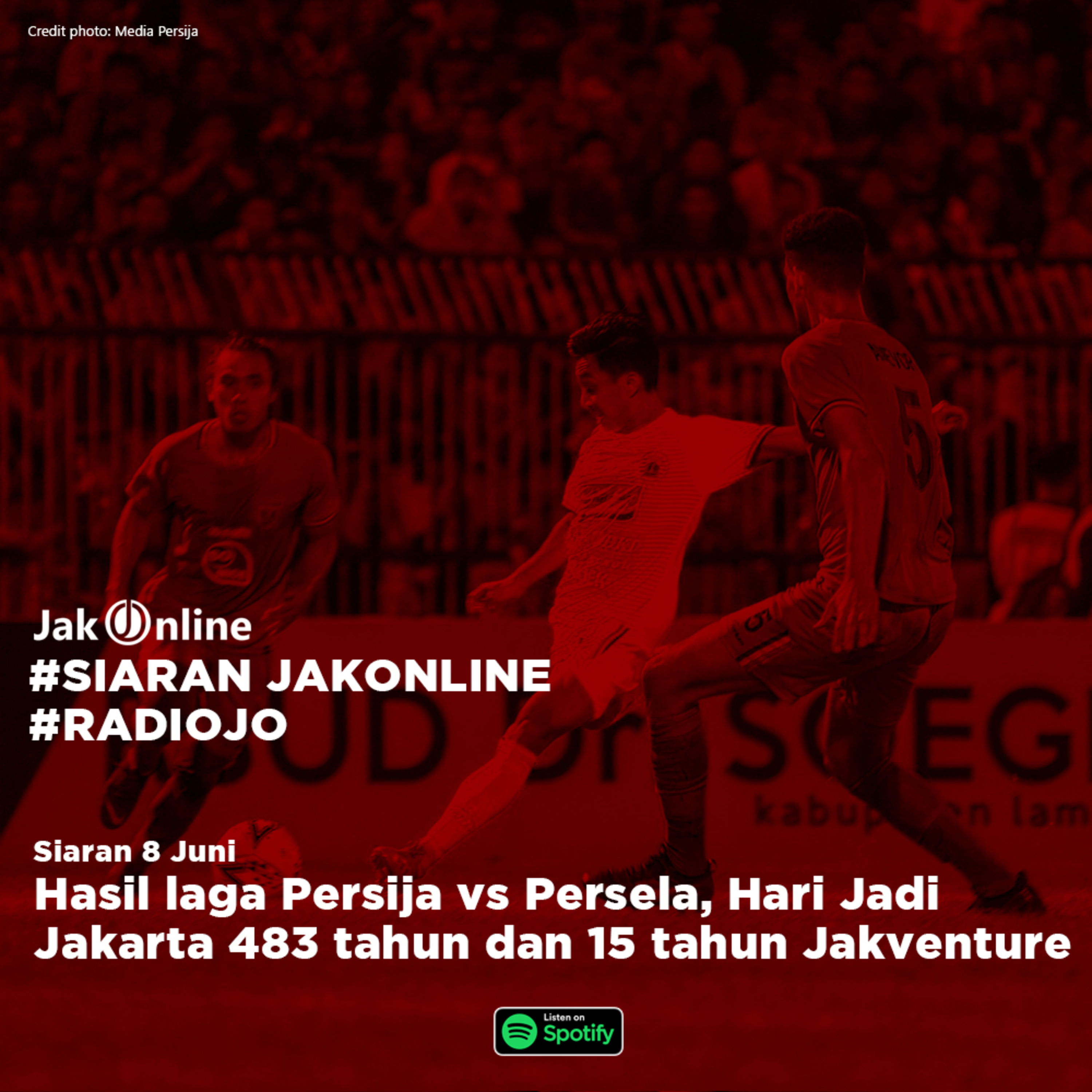 #SiaranJO: Hasil laga vs Persela, Hari jadi kota Jakarta dan 15th Jakventure