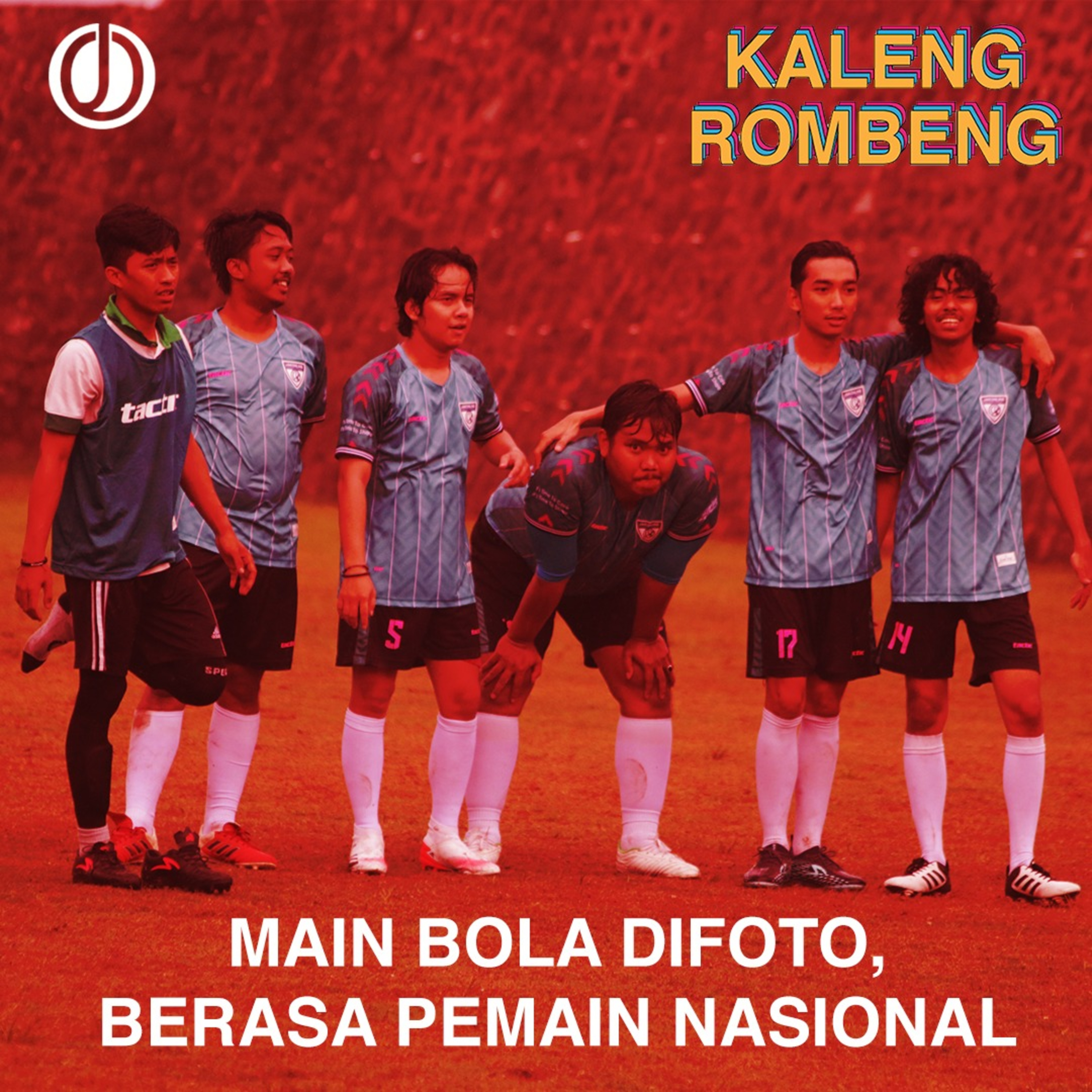 Kaleng Rombeng #2: Main Bola Difoto, Berasa Pemain Nasional