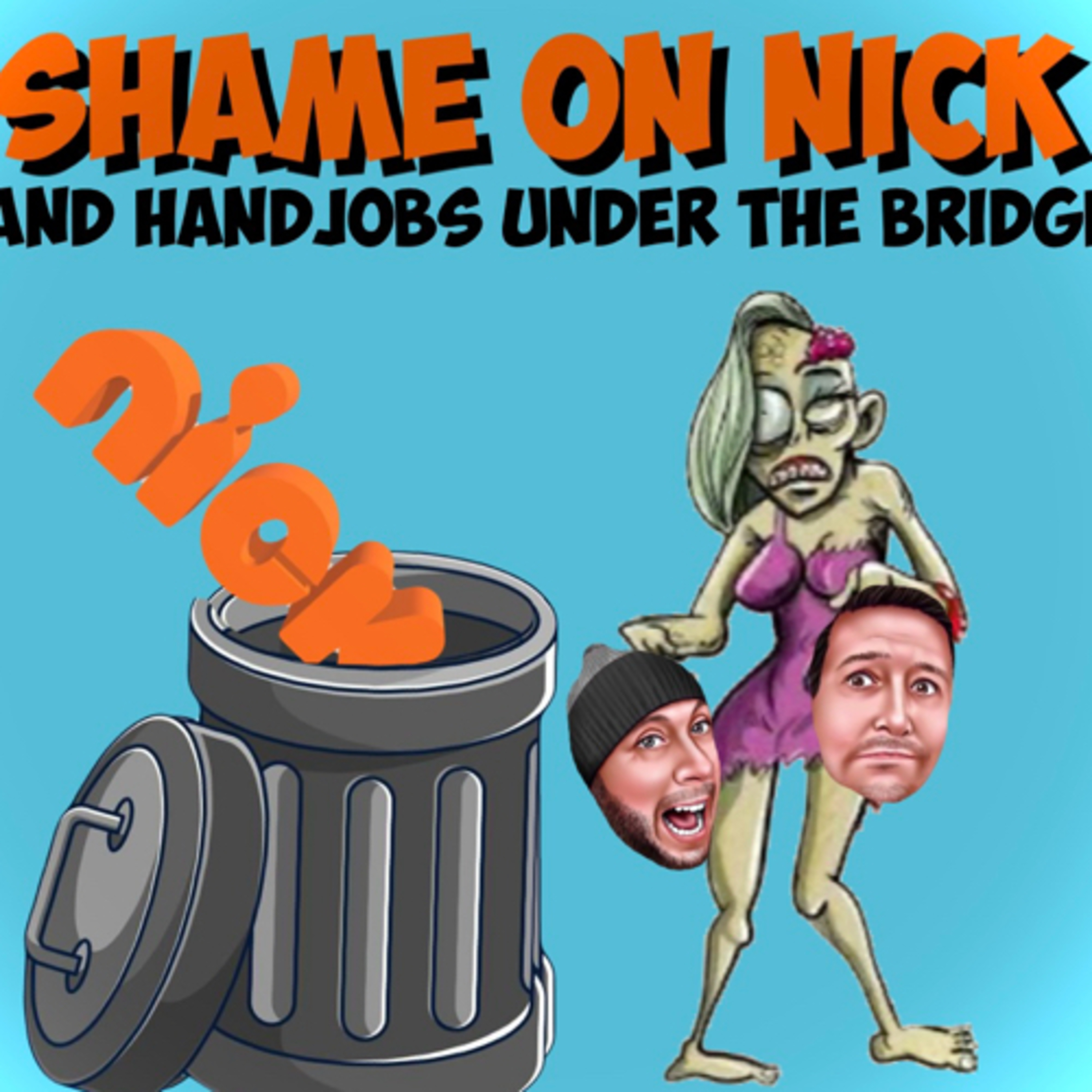 Shame on Nickelodeon & Handjobs Under The Bridge episode artwork
