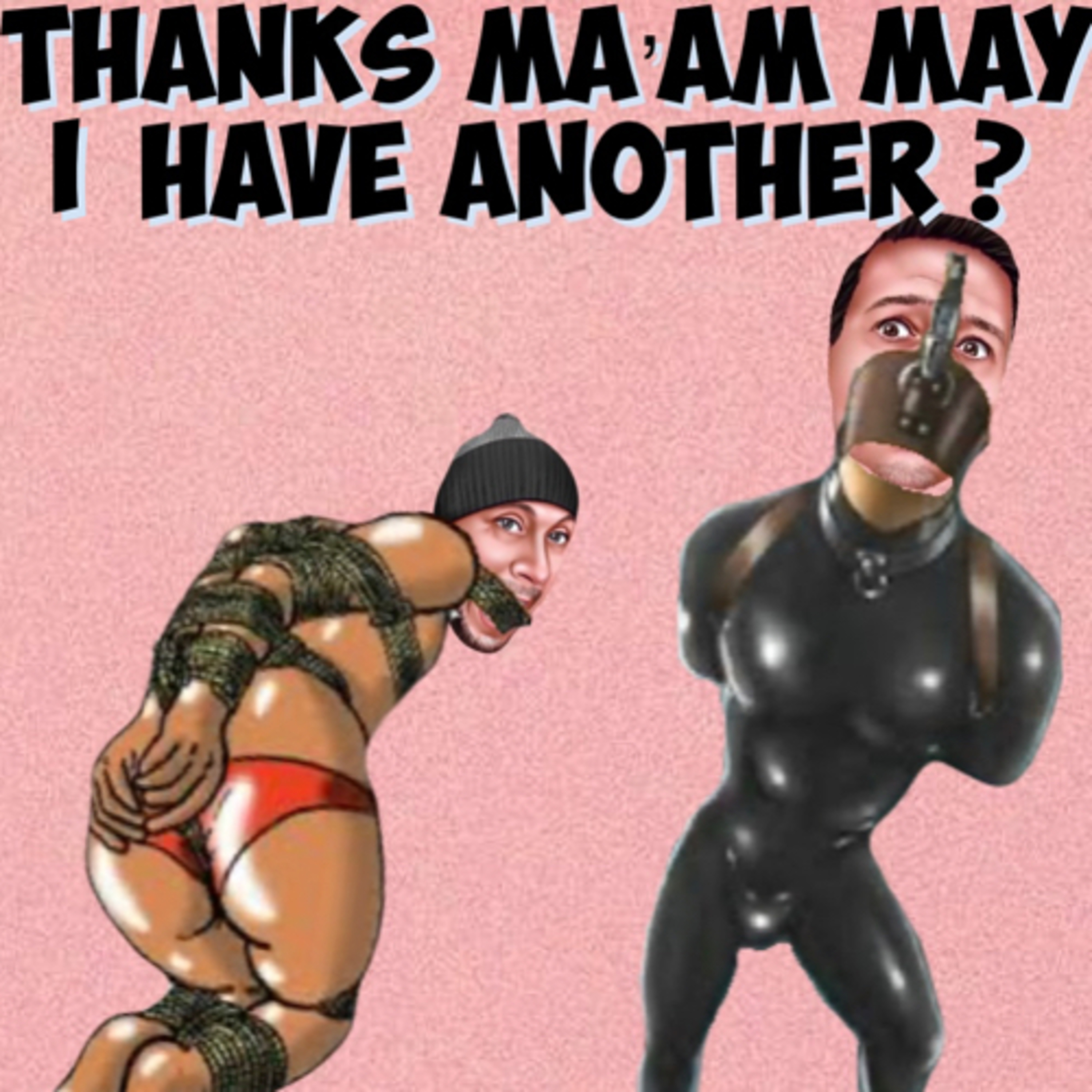 Thank You Ma'am May I Have Another? episode artwork