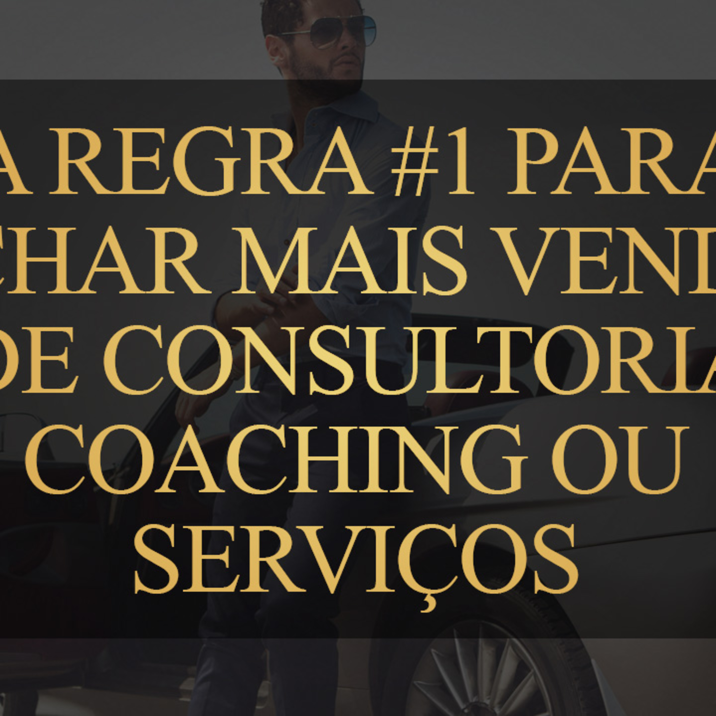 #78 | A regra 1 para fechar mais vendas de serviços
