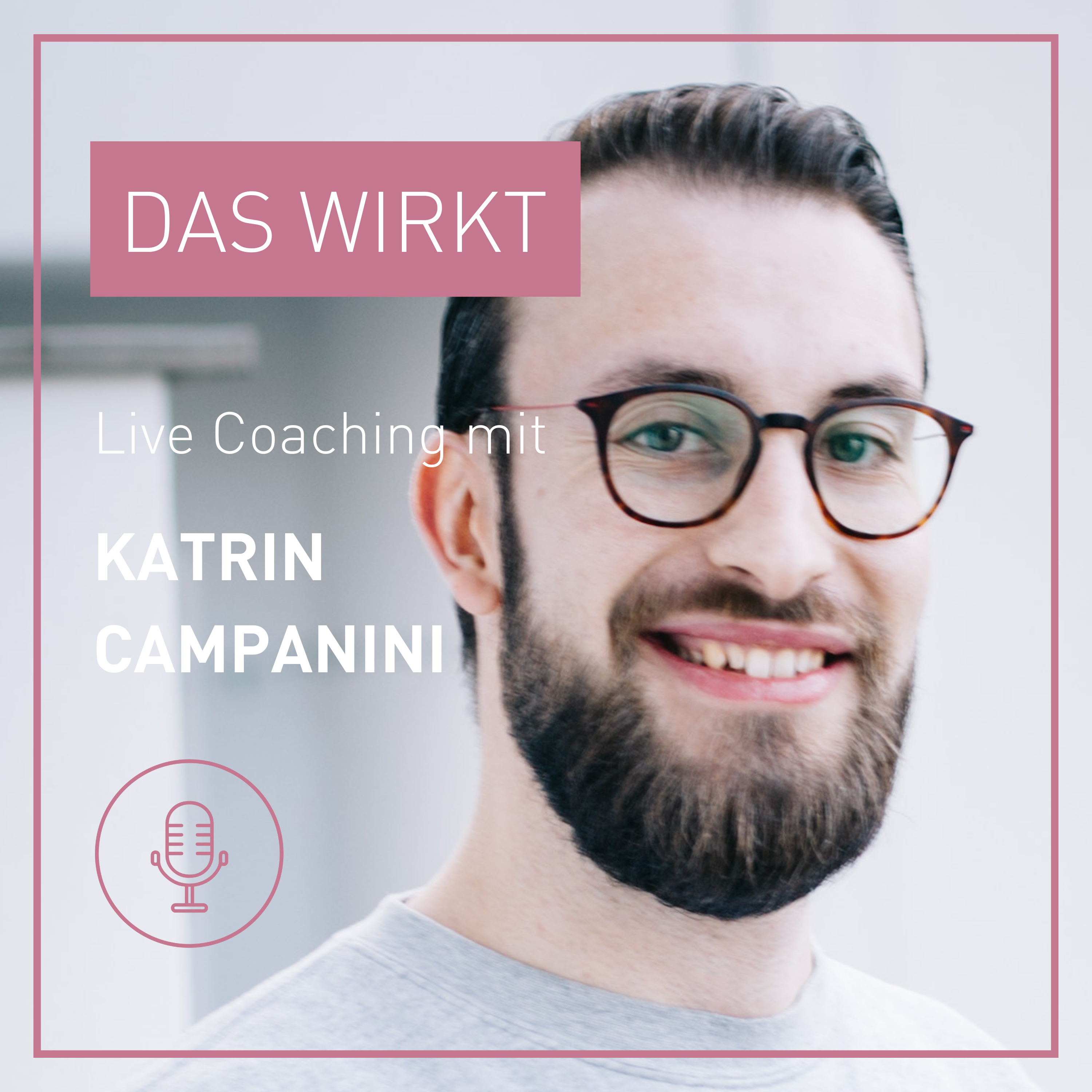 DAS WIRKT | Live Coaching