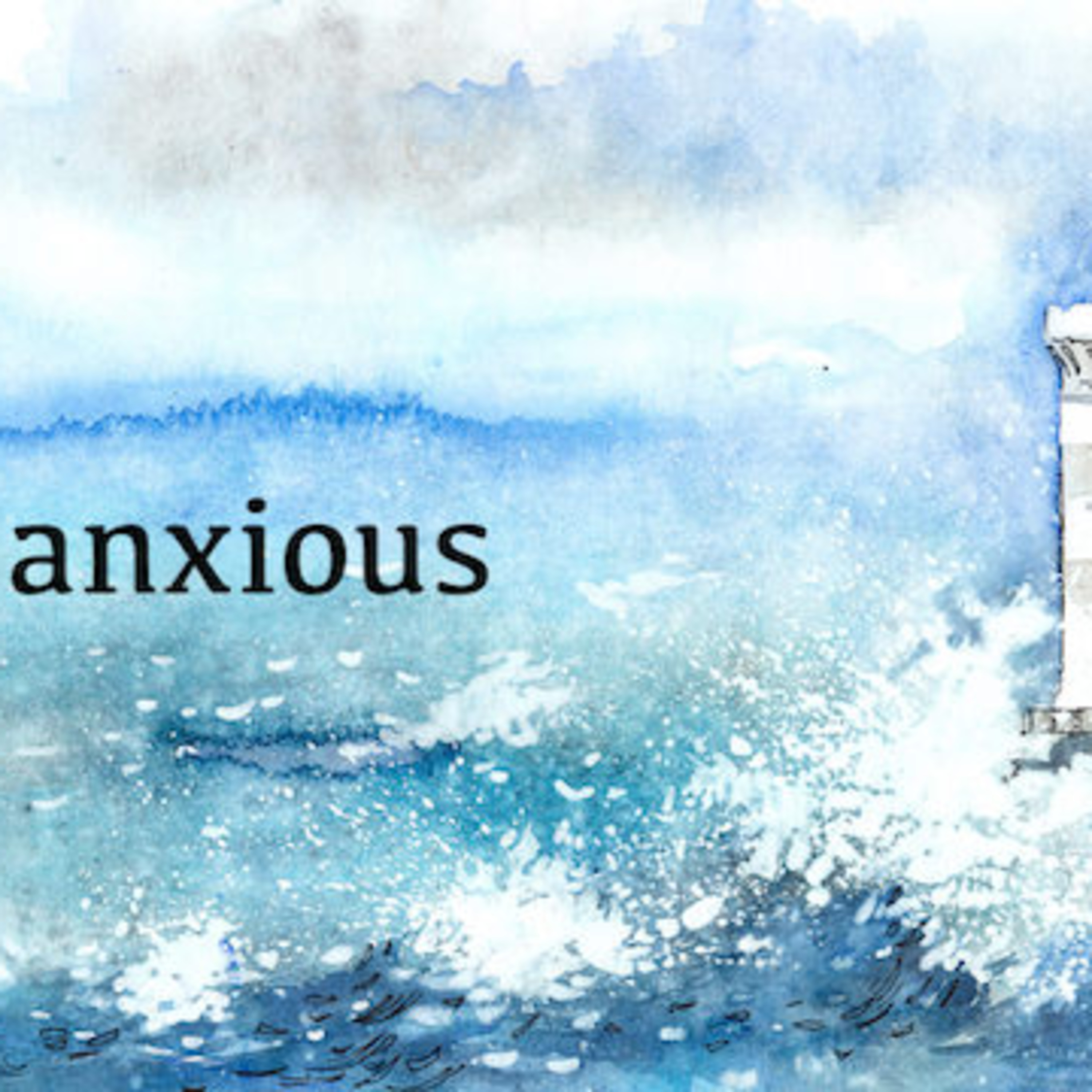 Anxious: Learning To Be Content episode artwork