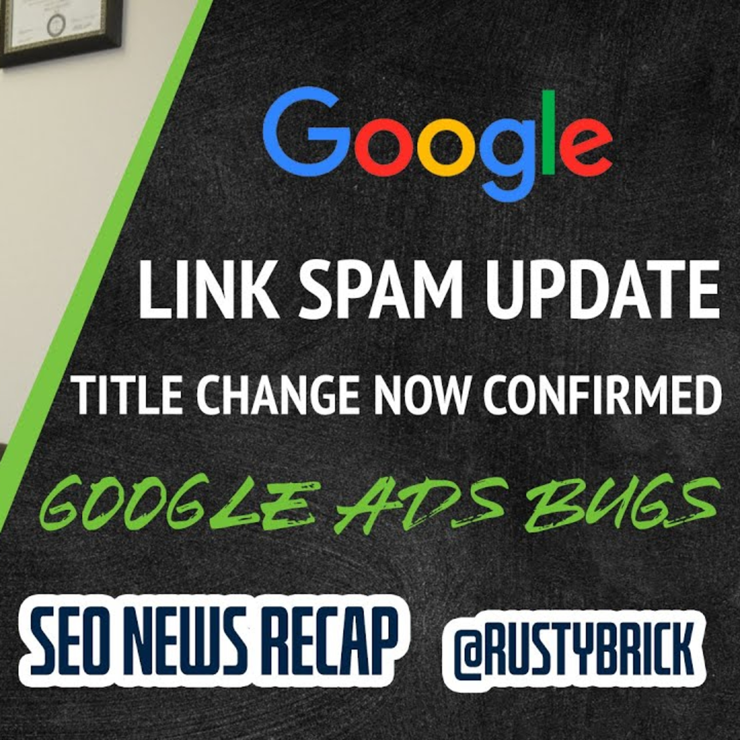 Google Link Spam Update Complete, Google Changes Titles In Search Results, Search Console Data Bug & Google Ads episode artwork