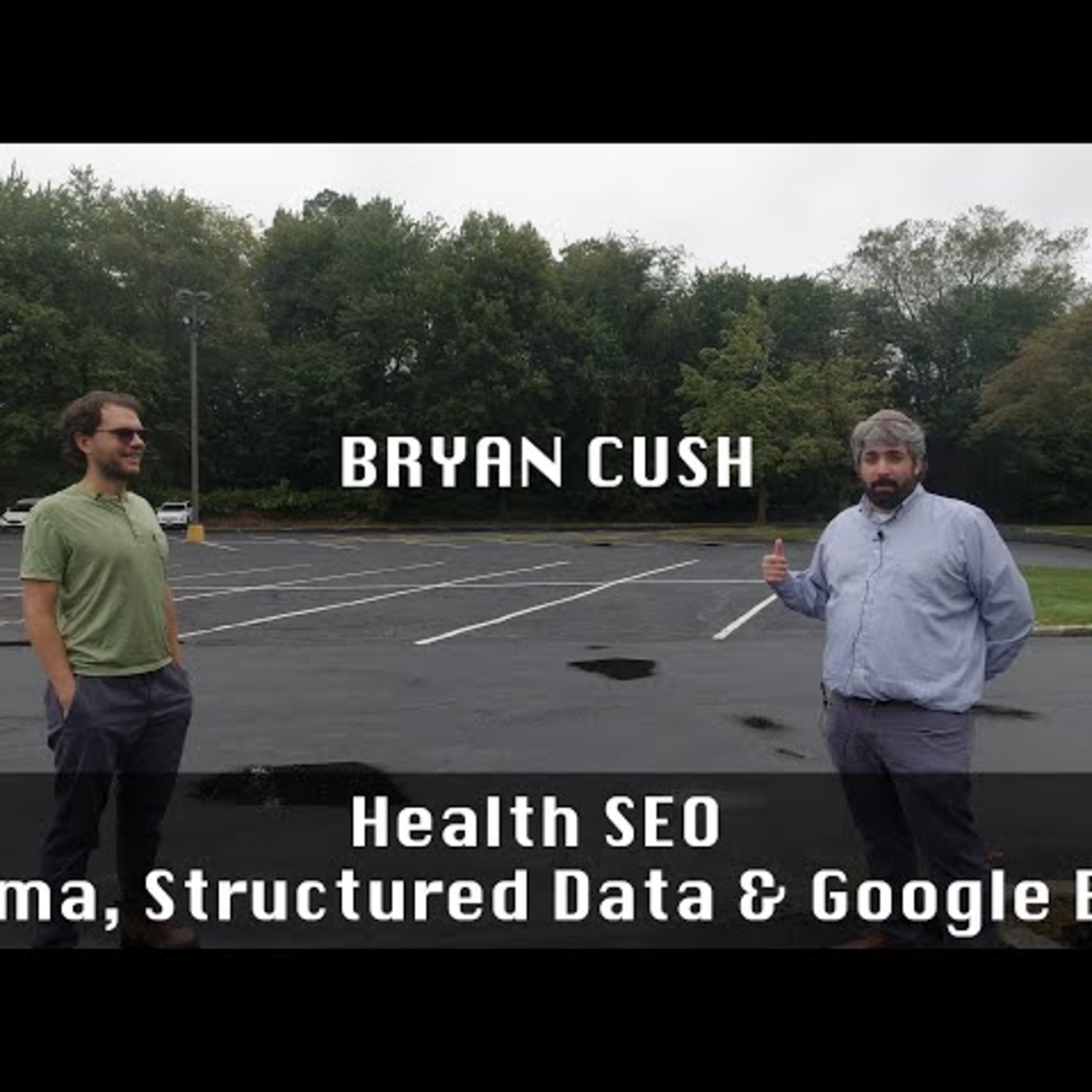 Bryan Cush On Health SEO with Schema, Structured Data & Google E-A-T episode artwork