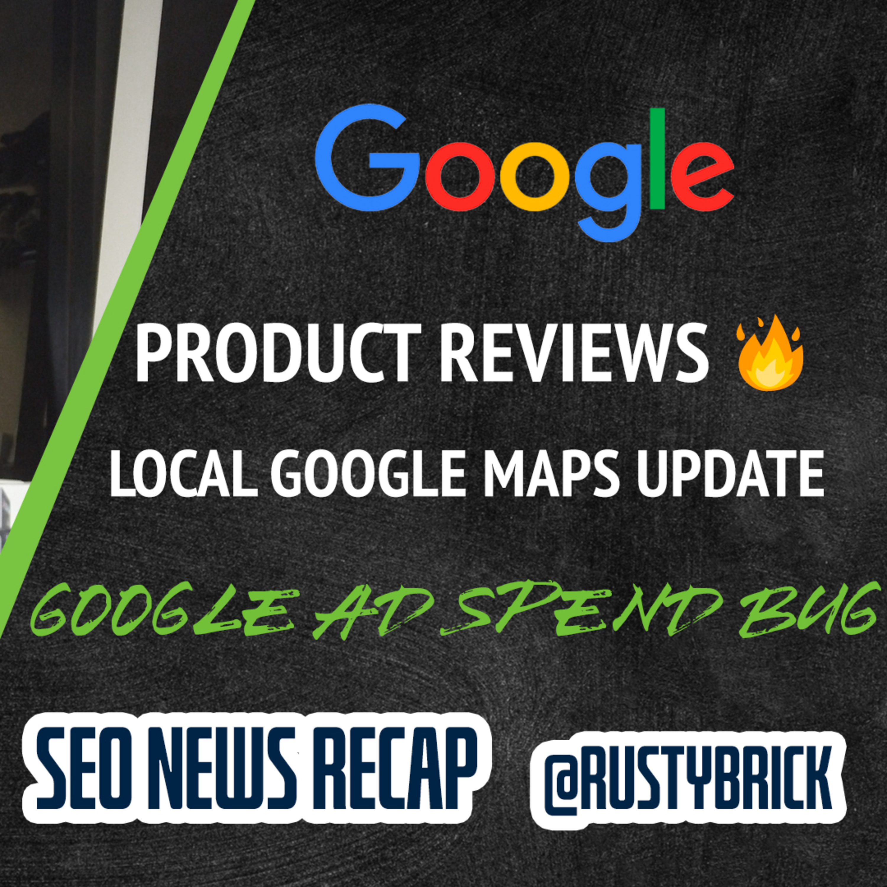 Google Product Reviews Update Analysis, Google Local Ranking Update, Top Stories Redesign, Google Ads Spend Bug & More episode artwork