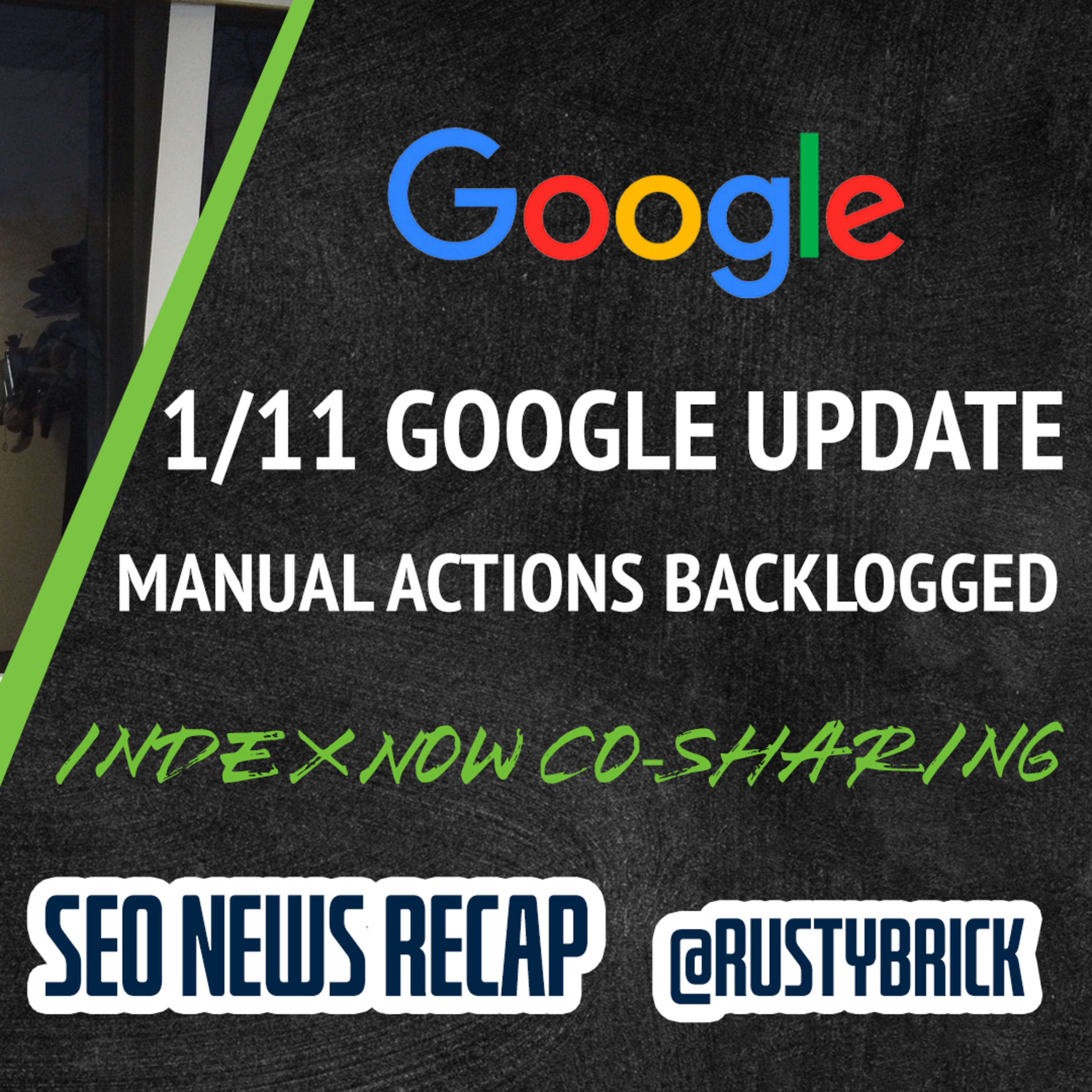 Google 1/11 Search Algorithm Update, Manual Actions Delayed, Core Update Specifics & Microsoft Bing IndexNow News episode artwork