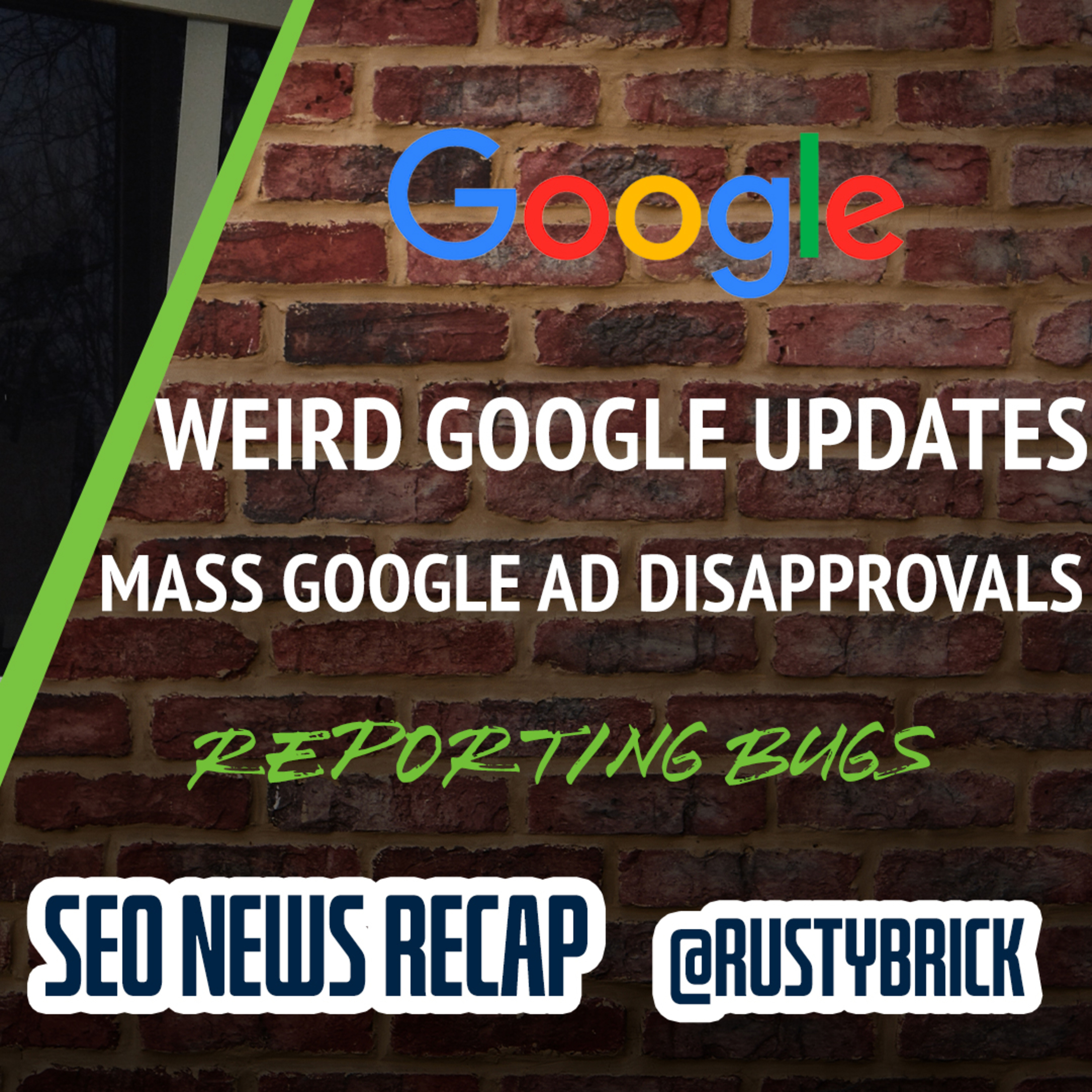 Google Algorithm Update Brewing, Google Ads Disapprovals, Google Reporting Glitches & More episode artwork