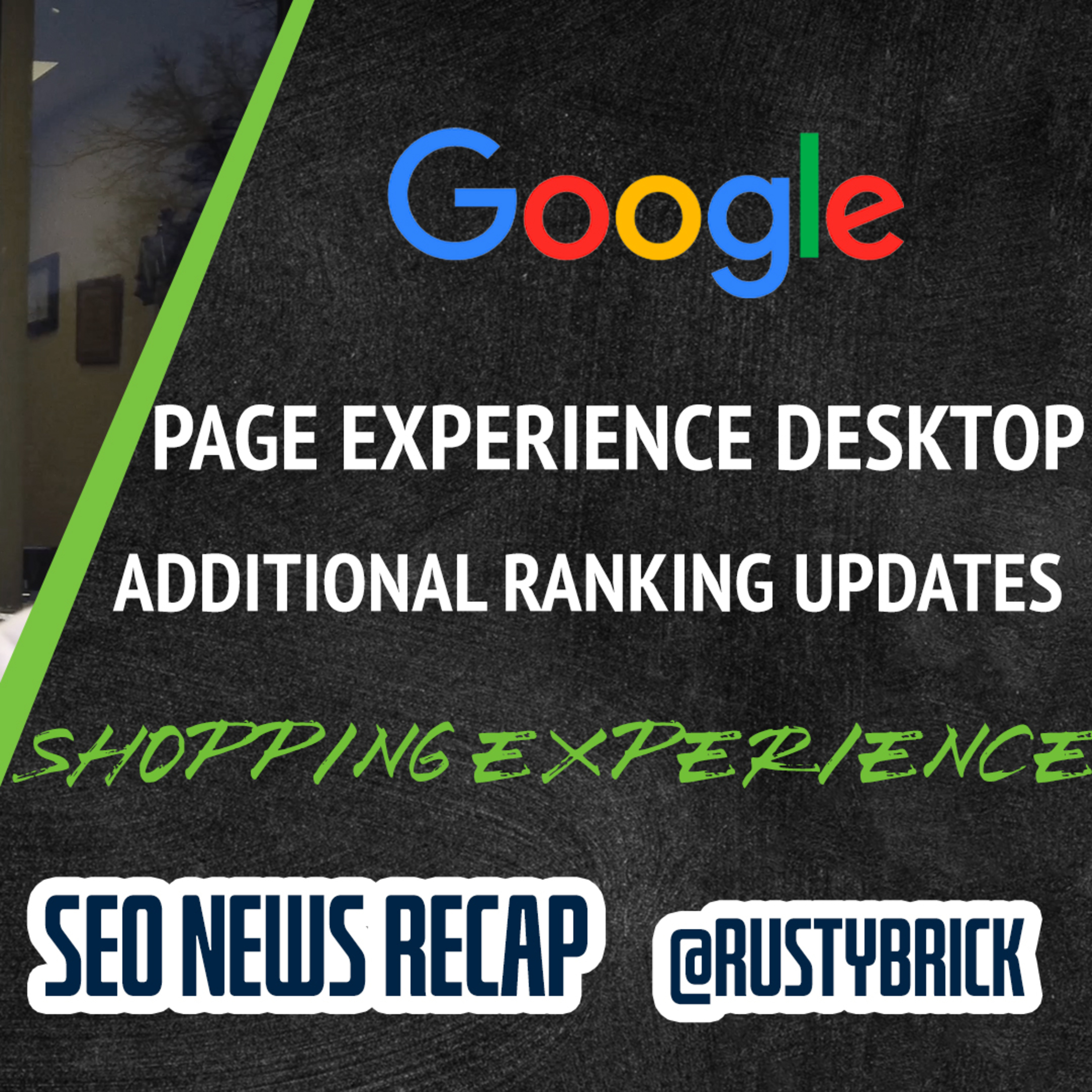 Google Page Experience Update For Desktop, Shopping Experience Scorecard, Stronger Pirate Update & Google Ads Latency episode artwork
