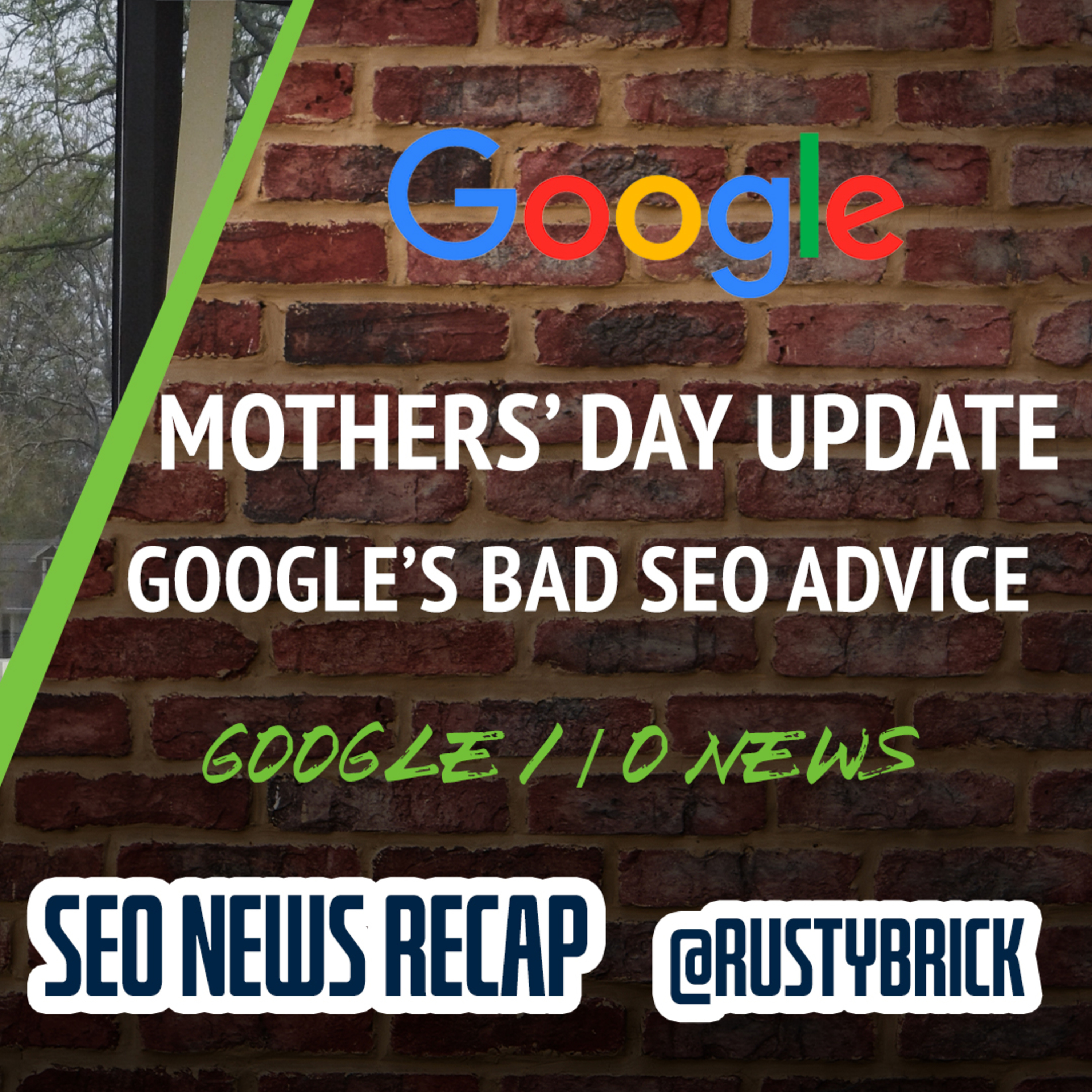 Google Mother’s Day Algorithm Update, Google I/O News, Horrid SEO Advice In Google’s Courses, New Ad Format & More episode artwork