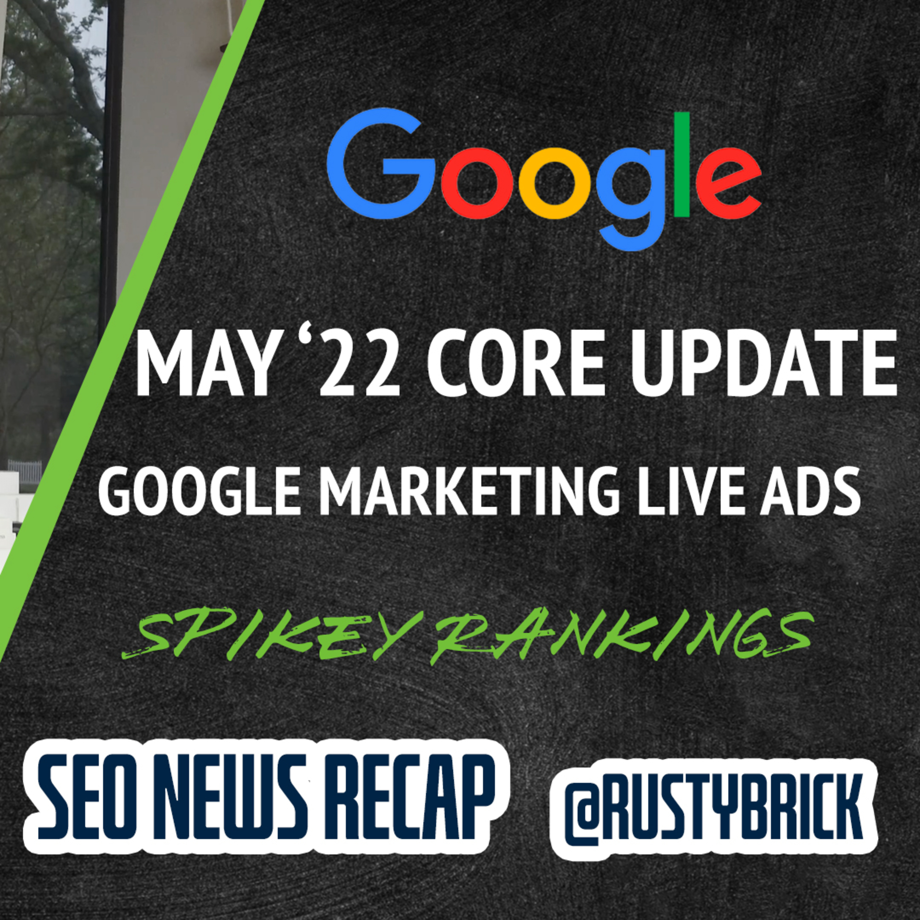 Google May Core Update, Google Ranking Tremors Galore, Google Marketing Live Ad News & More episode artwork