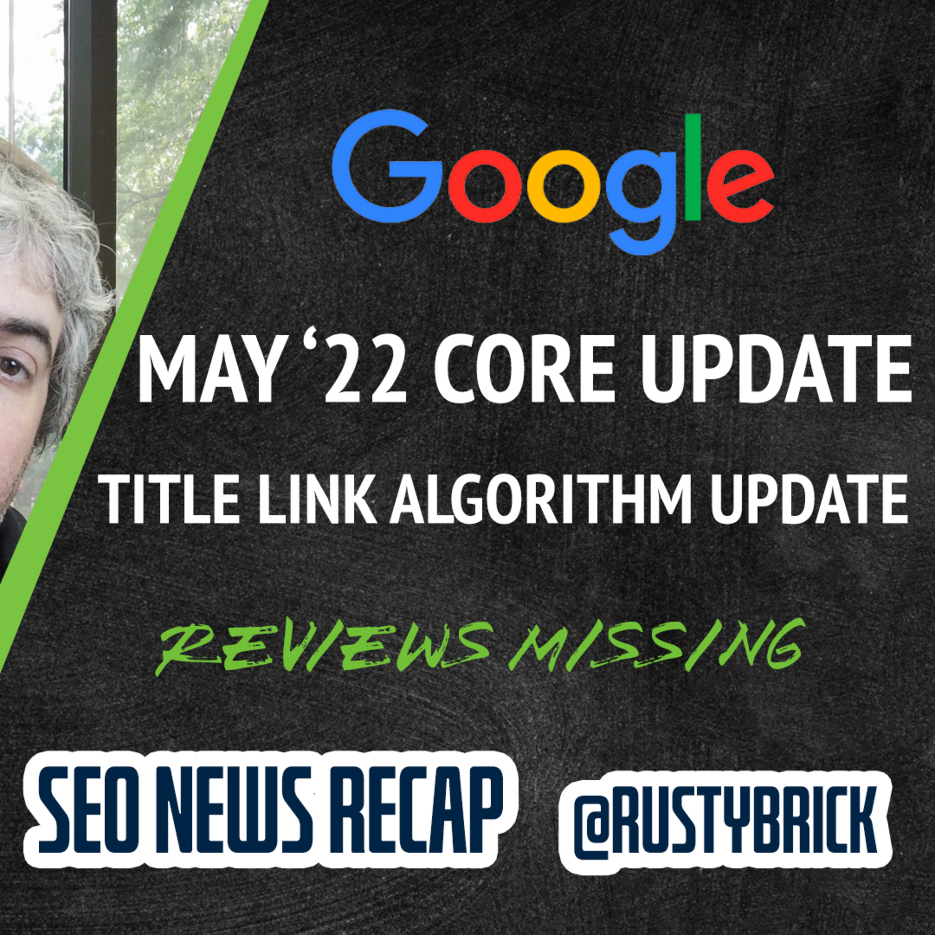 Google Core Update Done, Title Link Algorithm Update, Google Ads API, Reviews Missing & More episode artwork