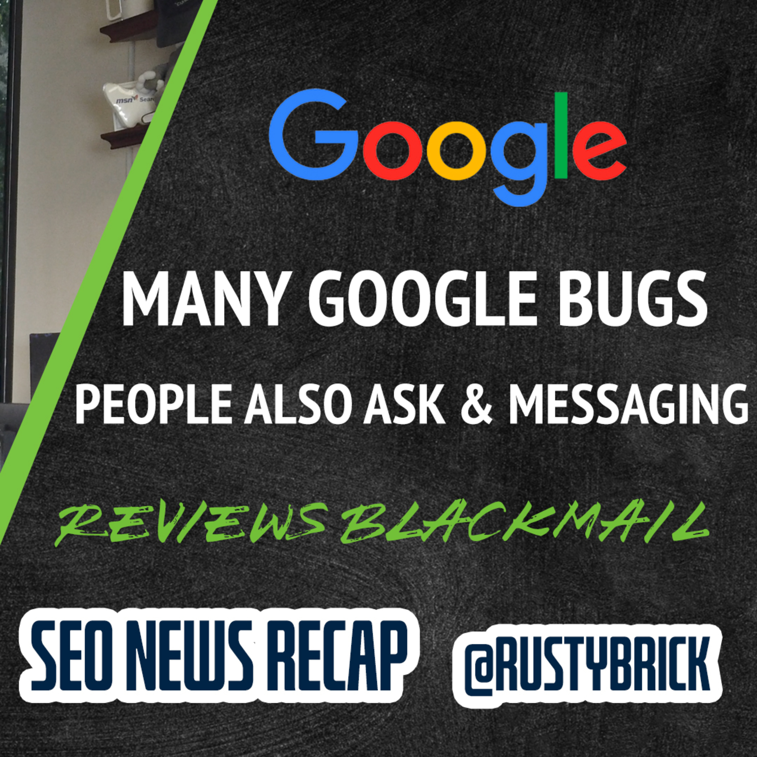 Google Bugs With Indexing, Ads, Analytics, & More, People Also Ask Back, Automated Messaging, Review Scams and More episode artwork