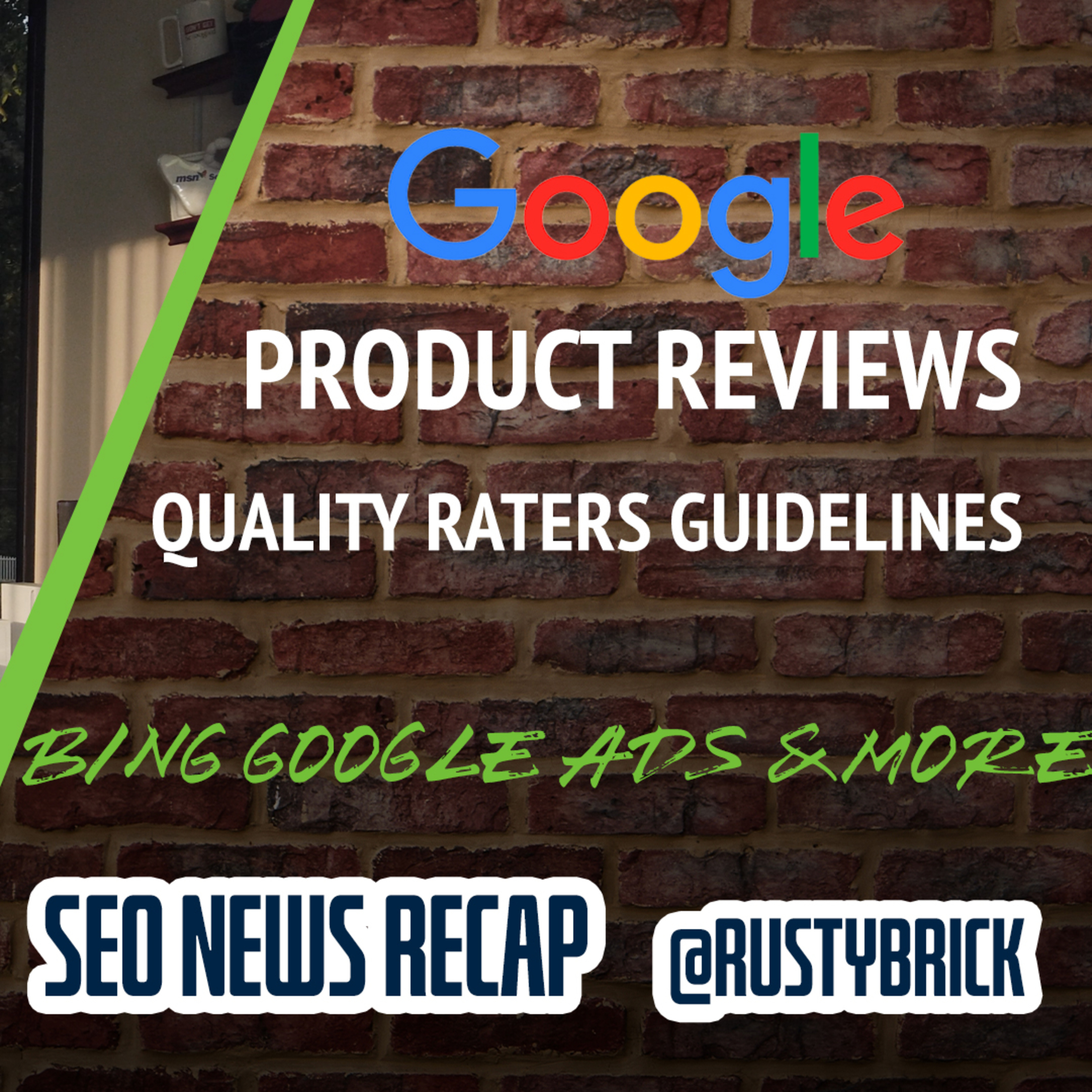July Google Product Reviews Update, Quality Raters Guidelines, Things To Know Disappear, Core Web Vitals, Bing, Ads & More episode artwork