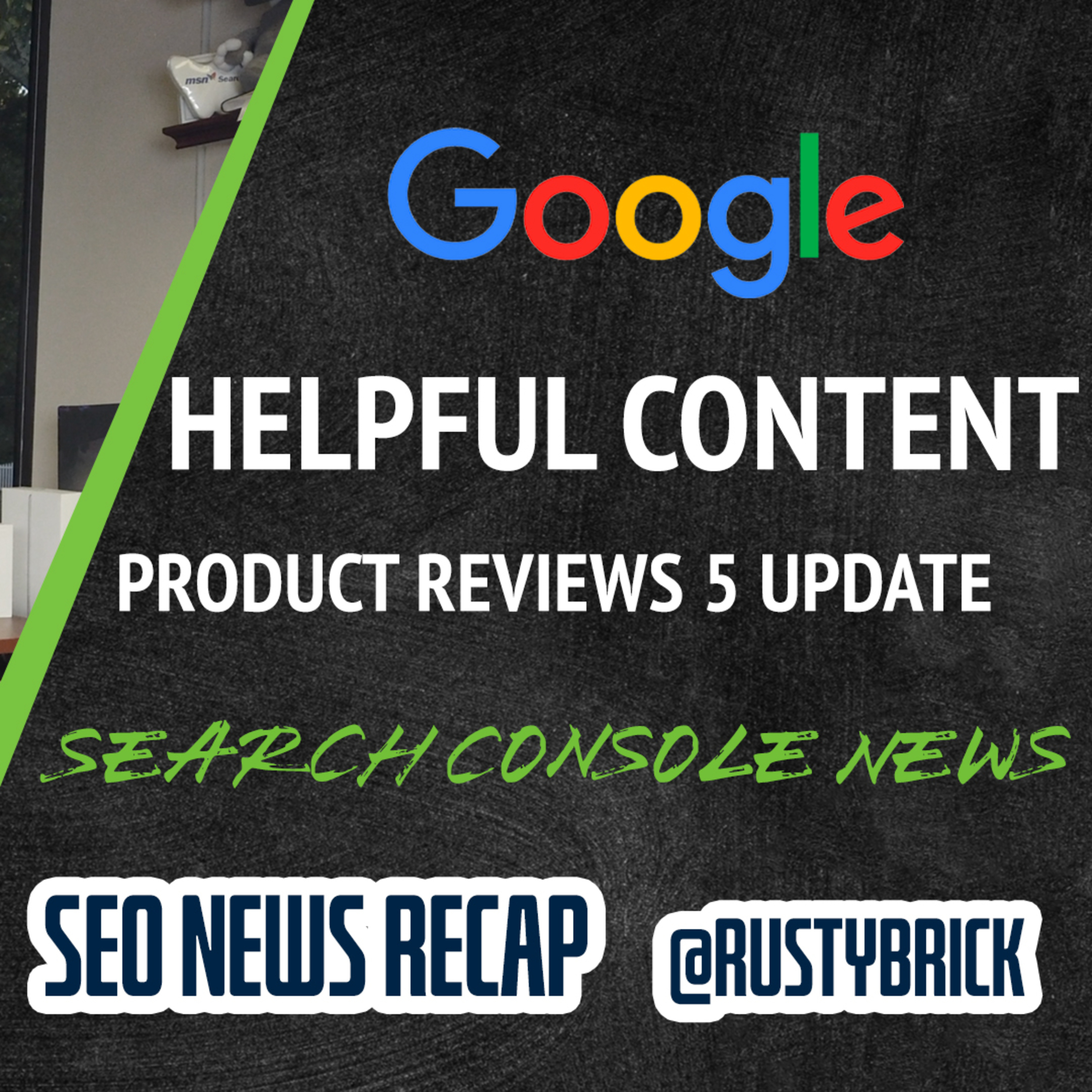 Google Helpful Content Update, New Product Reviews Update, Search Console Bug & Fix, Plus More episode artwork