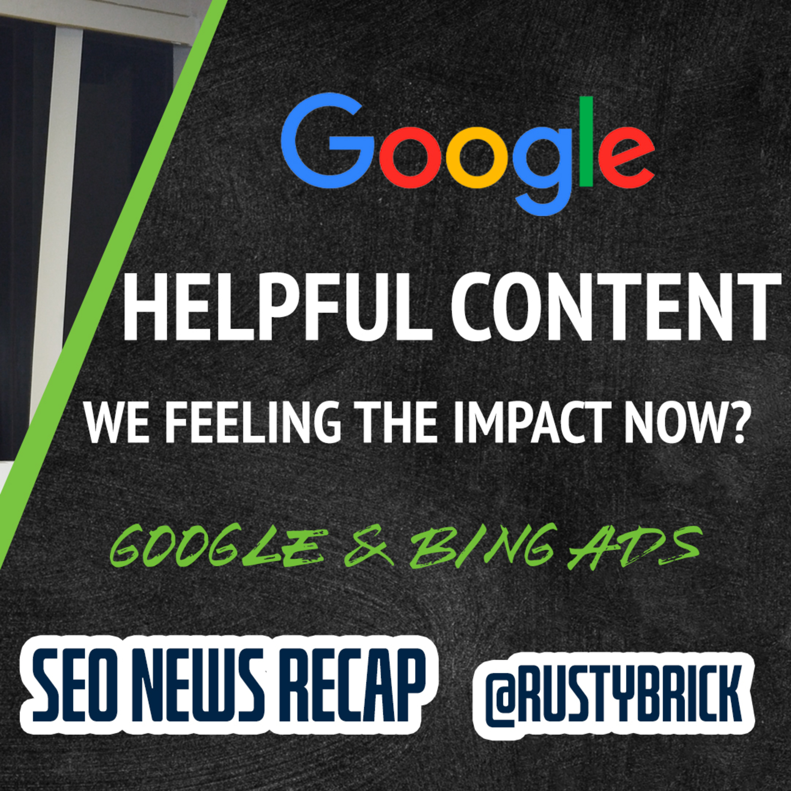 Google Helpful Content Update Impact, Search Console Review Type Changes, Google Ads Updates & More episode artwork