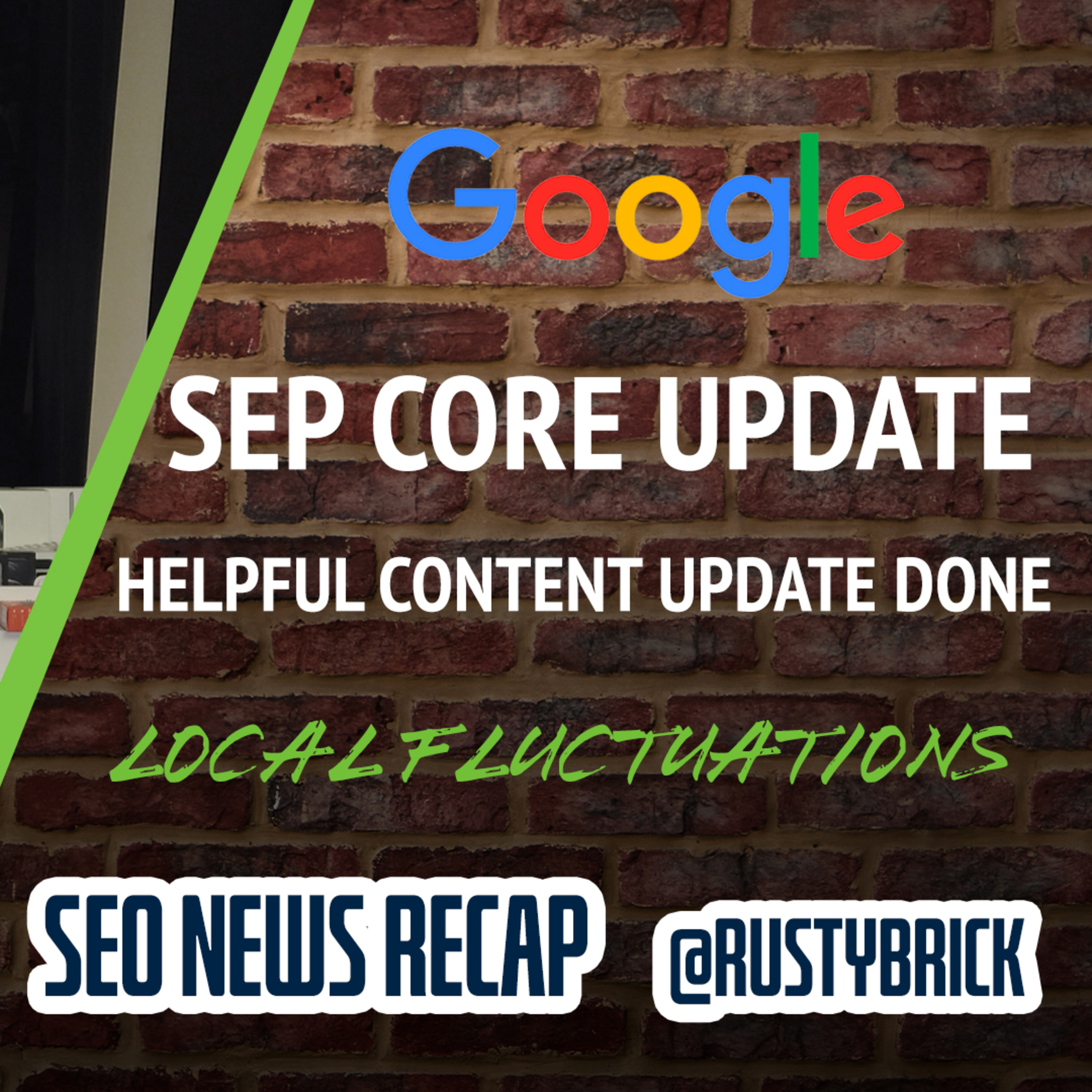 Google September Core Update, Helpful Content Update Done & Possible Local Search Ranking Update episode artwork