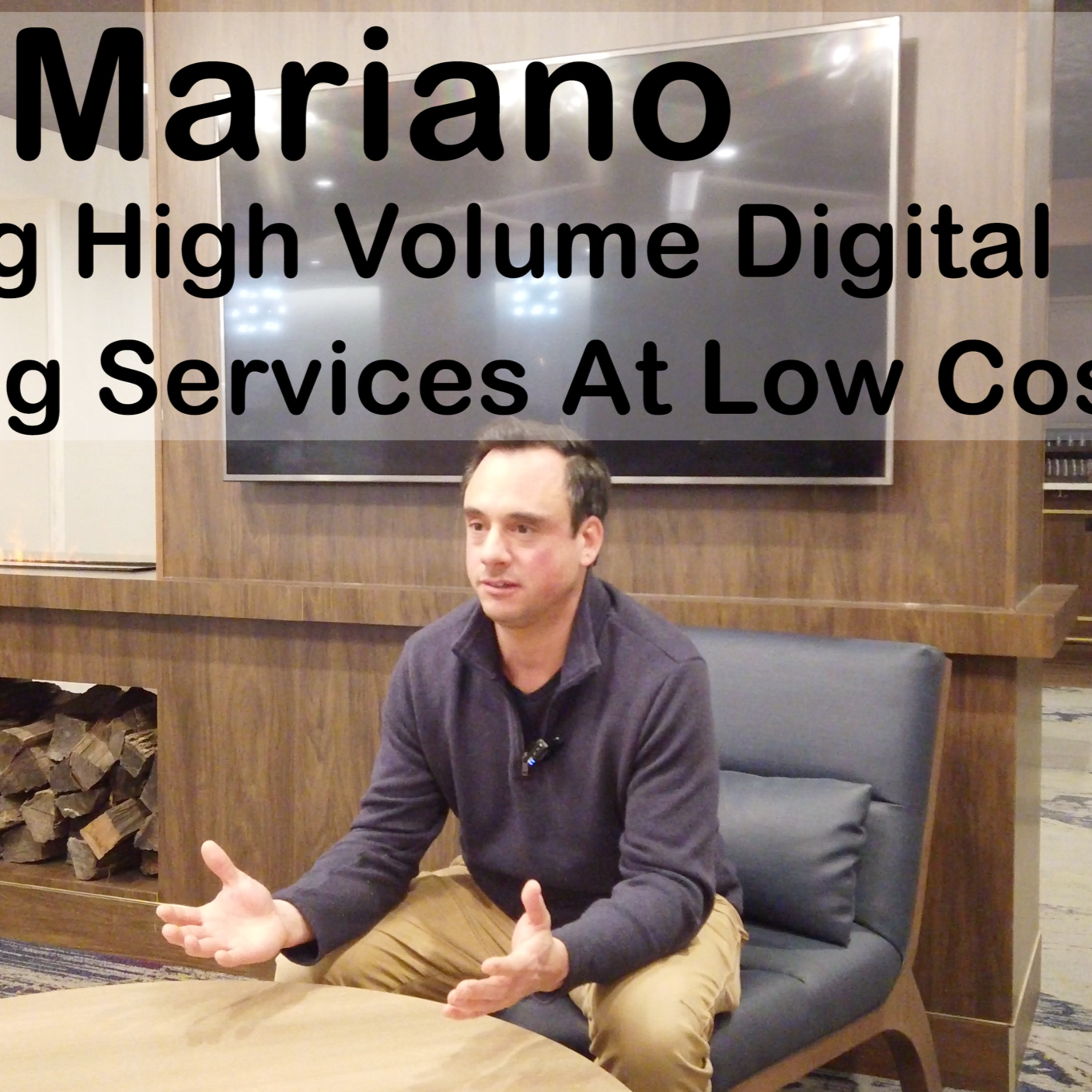Rick Mariano On Providing High Volume Digital Marketing Services At Low Cost episode artwork