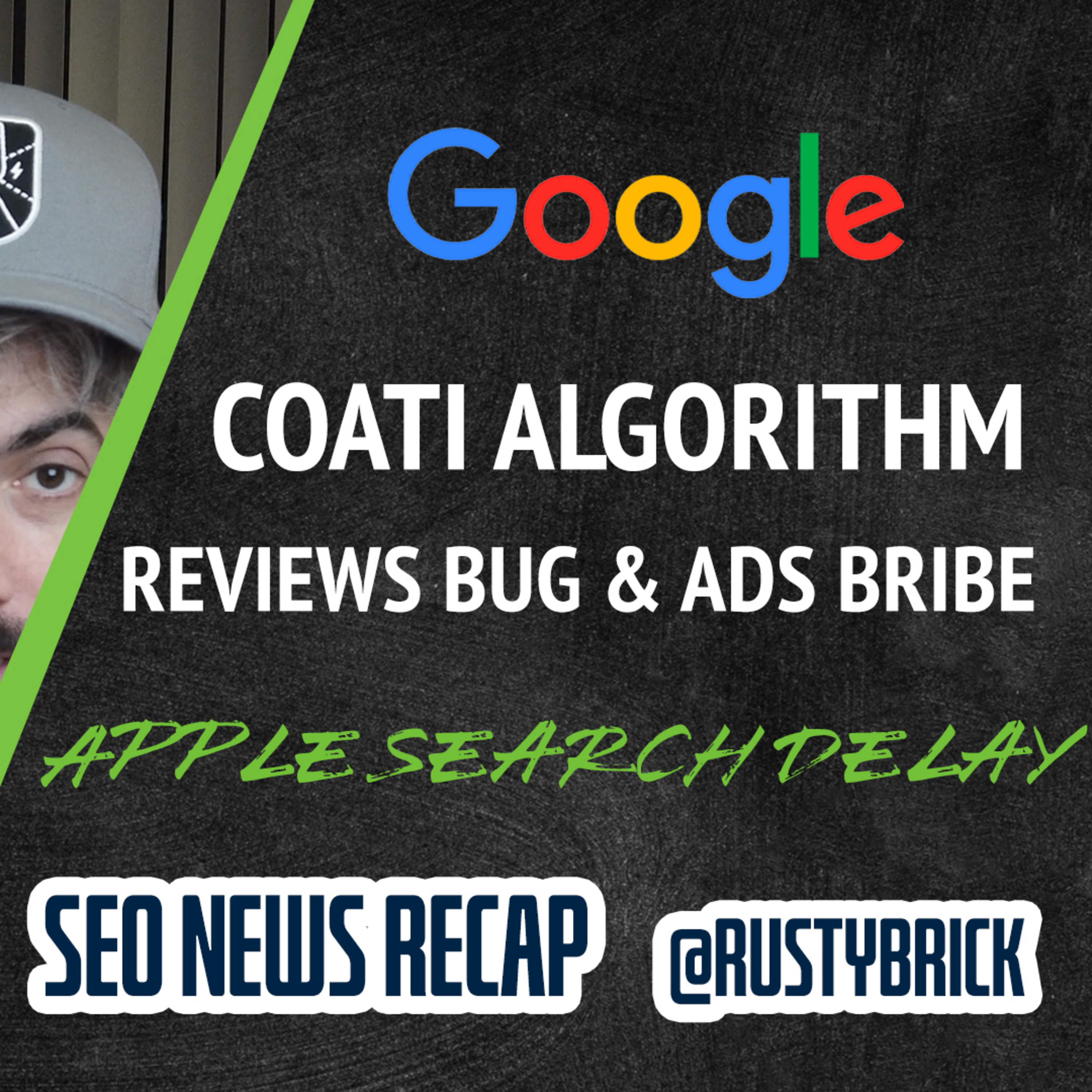 Google Coati Update, More Weekend Tremors, Local Reviews Bug, Google Ads Bribe, Apple Search Delayed & More episode artwork