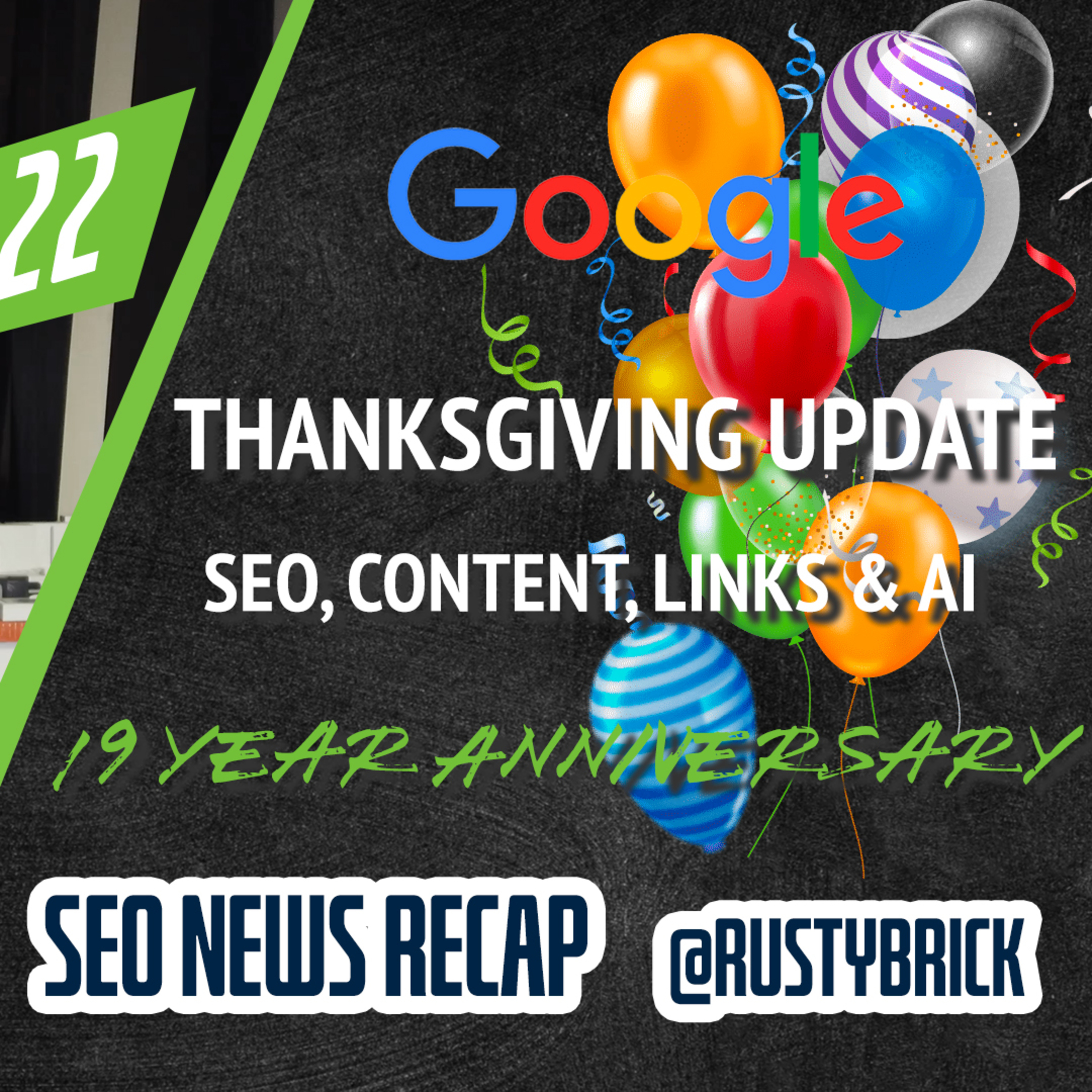 Google Thanksgiving Volatility, Links, Content & More SEO & 19 Years Covering Search episode artwork