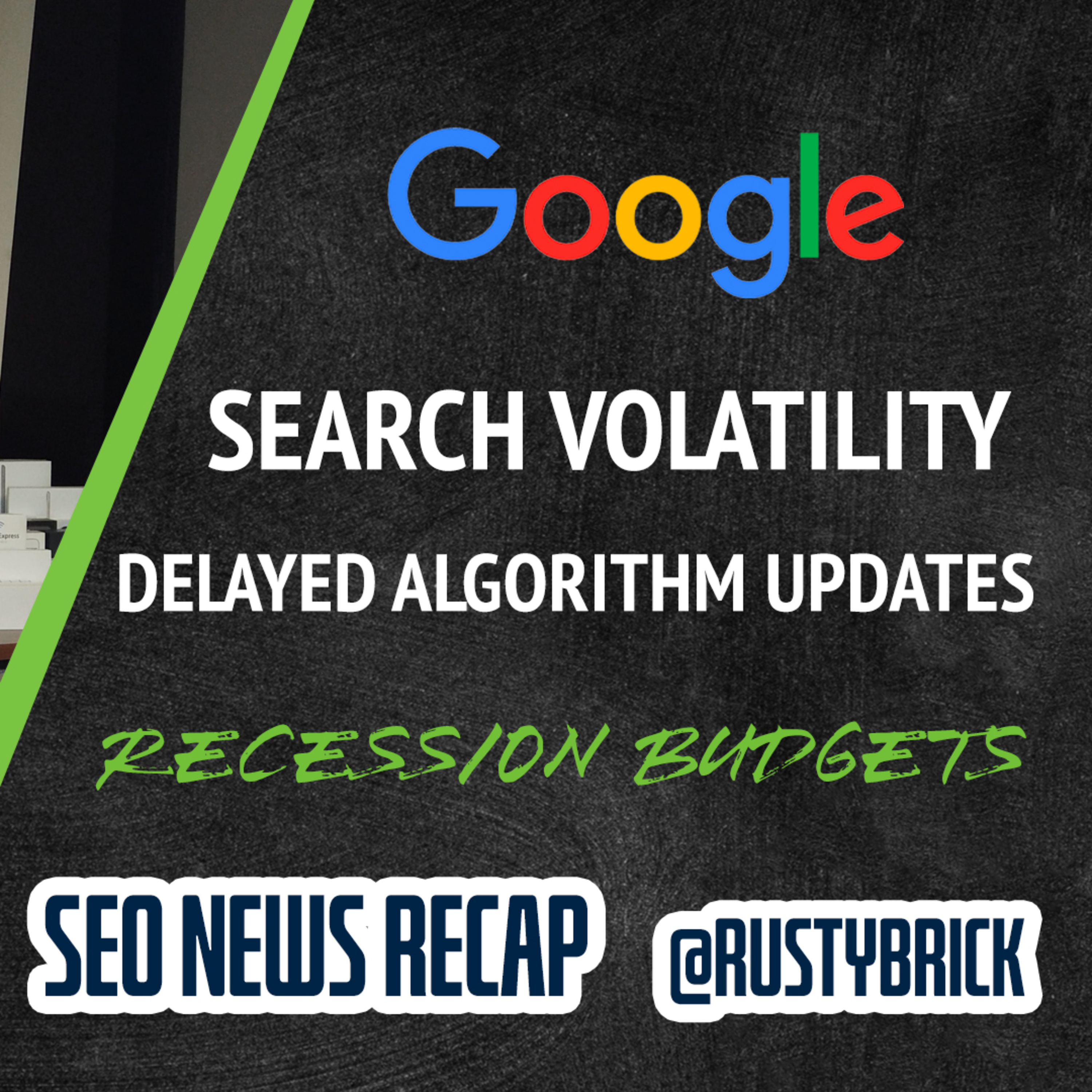 Google Search Ranking Fluctuations, Helpful Content & Link Spam Update Delayed, Link Talk & Budget Cuts episode artwork