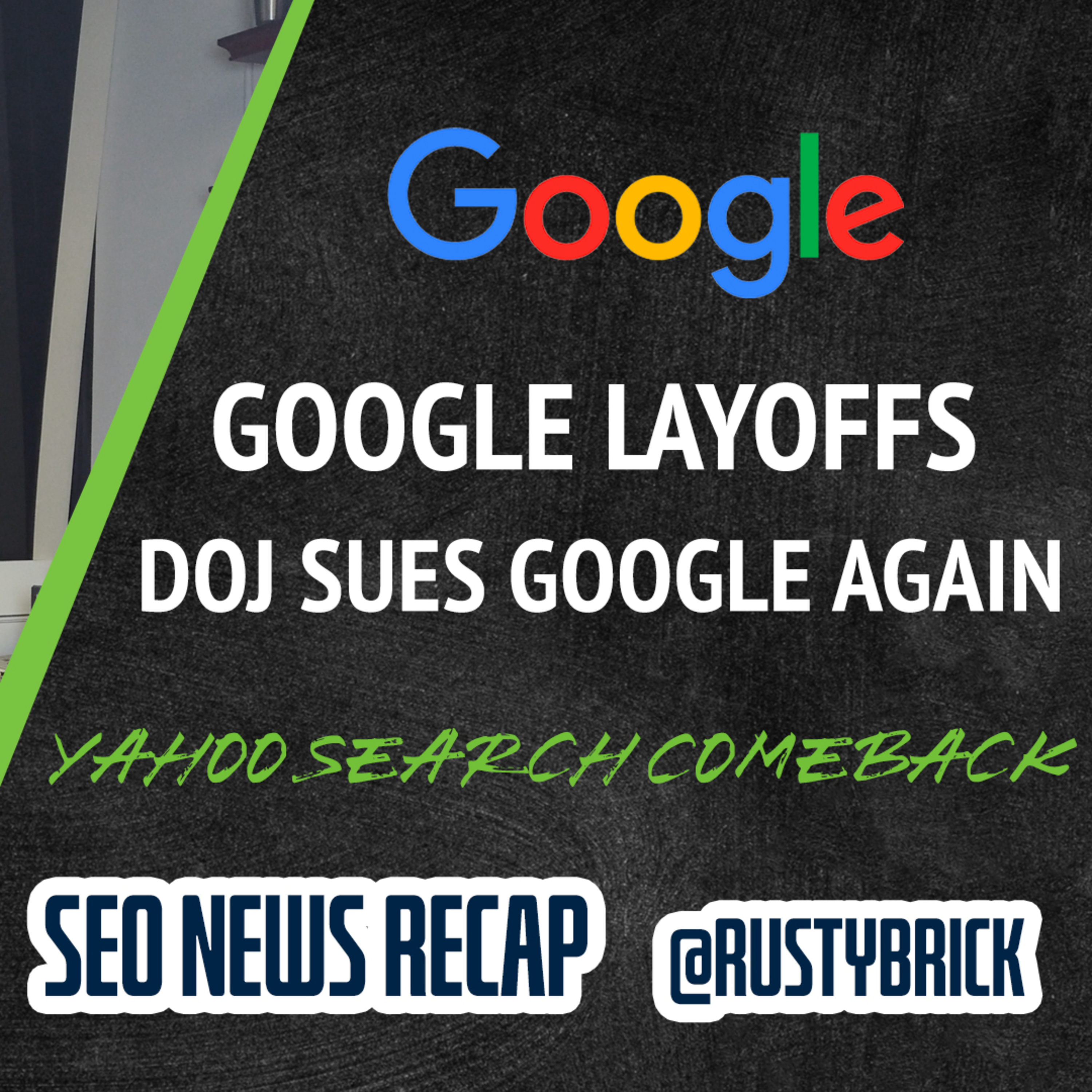Google Layoffs, DOJ Sues Google, Search Console Content Ideas & Google Optimize Going Away, Yahoo Search Comeback episode artwork