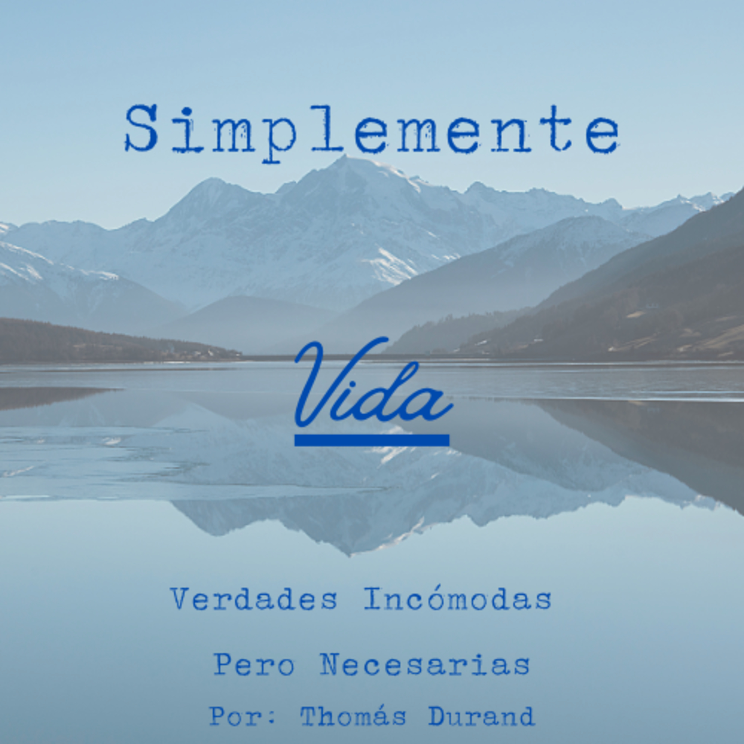 VERDADES INCÓMODAS PERO NECESARIAS