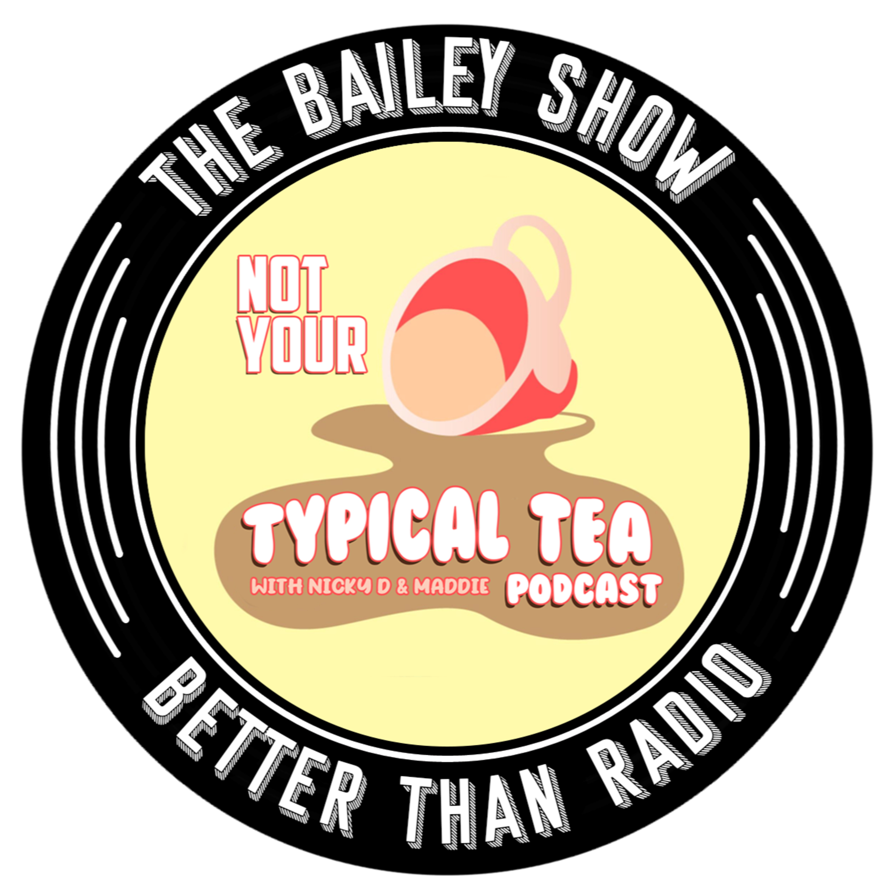 EP 10 - NOT YOUR TYPICAL TEA WITH NICKY D AND MADDIE episode artwork