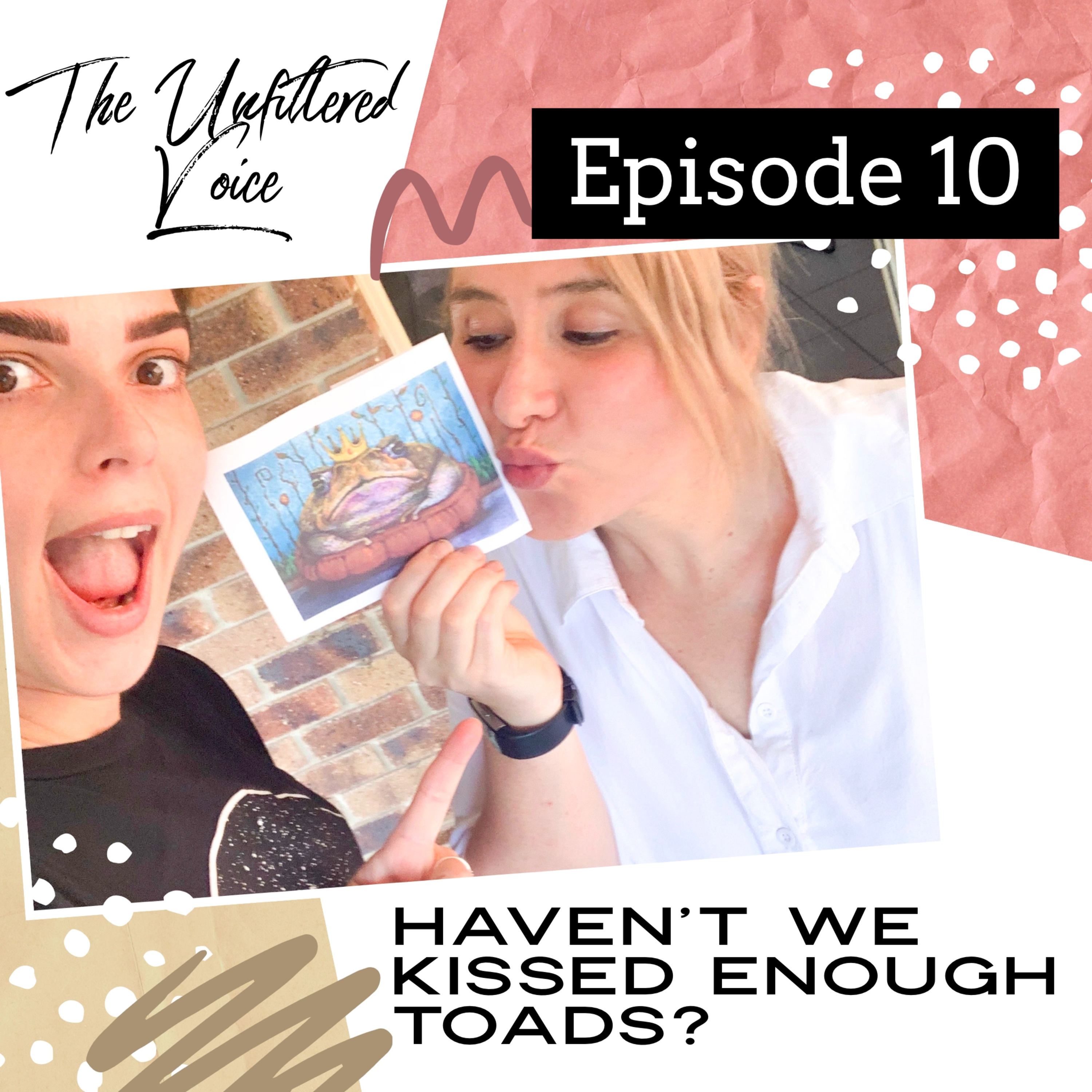 Episode 10 - Haven't we kissed enough toads? featuring Jess episode artwork