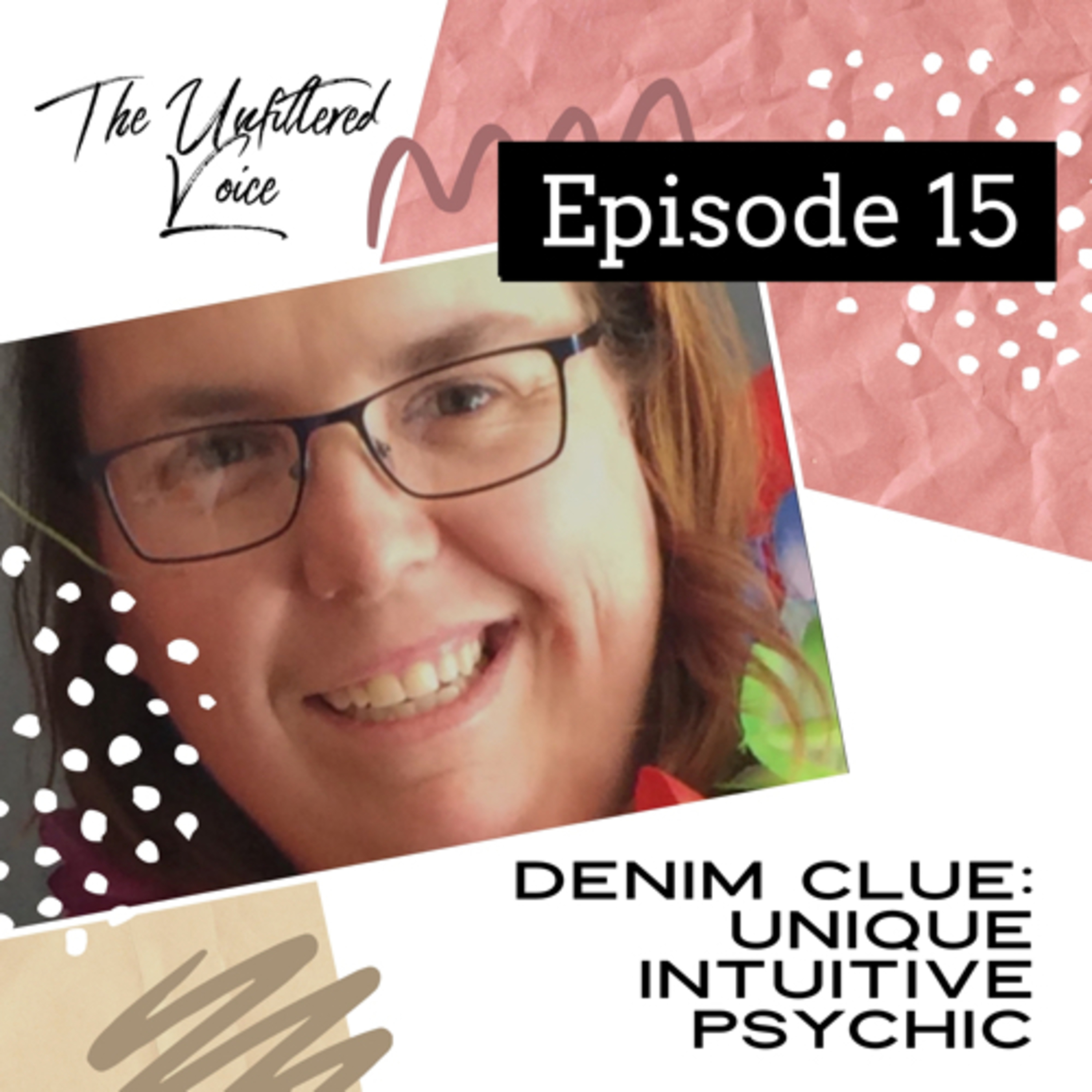 Episode 15 - Denim Clue: Unique Intuitive Psychic episode artwork