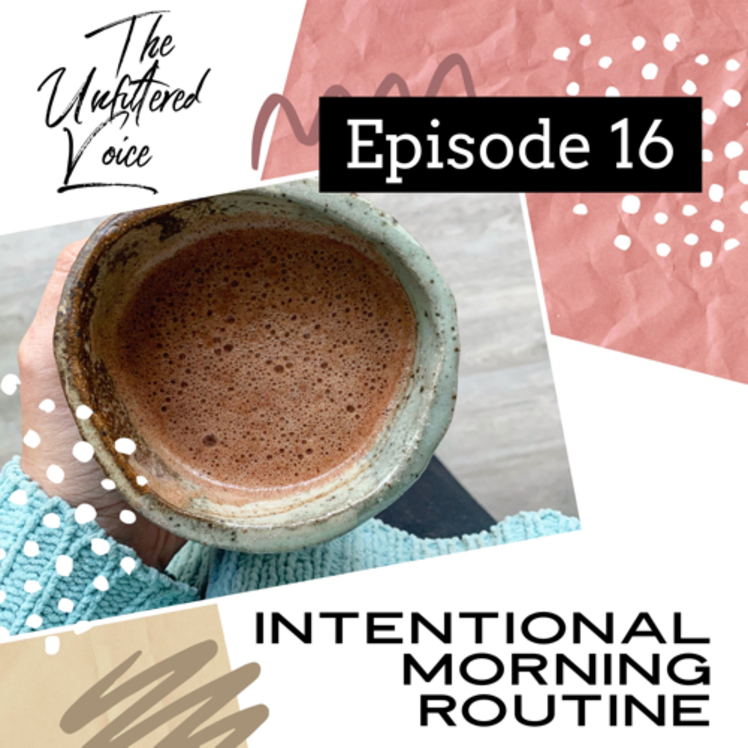 Episode 16 - An Intentional Morning Routine episode artwork