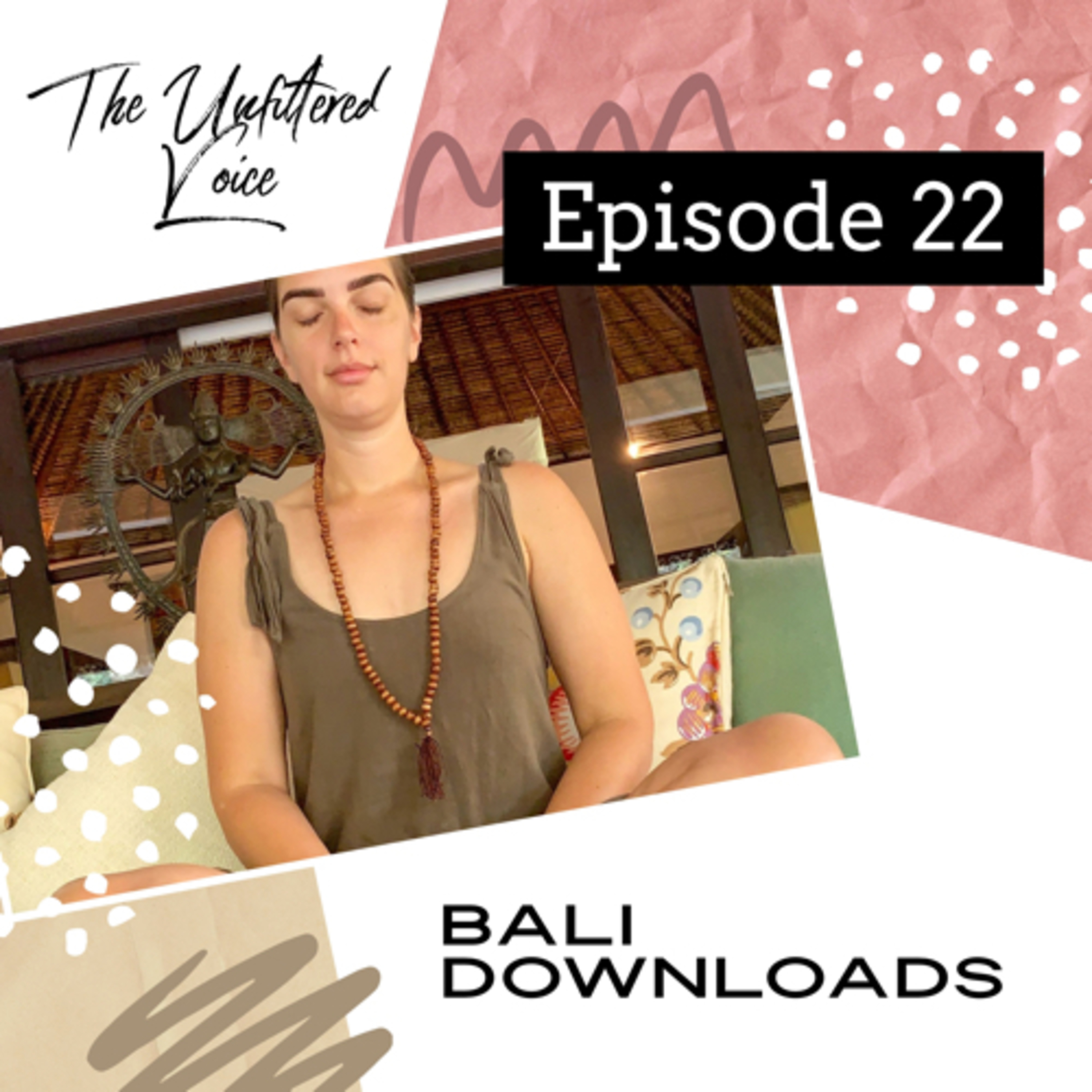 Episode 22: Bali Downloads episode artwork