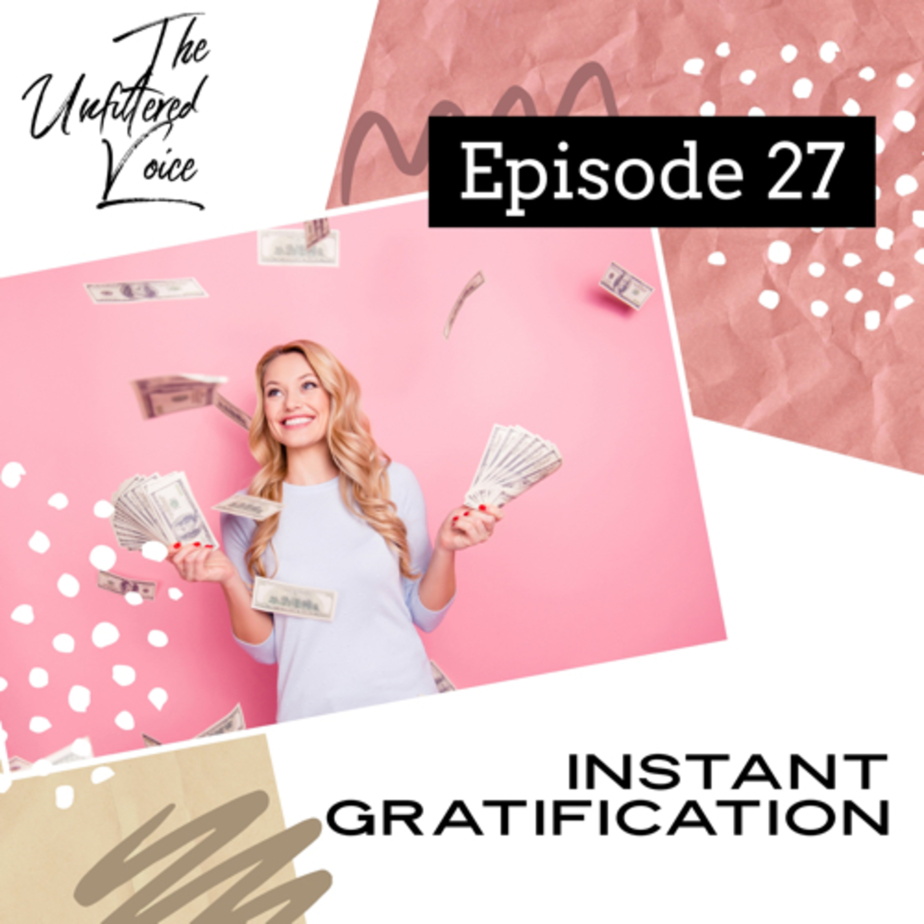 Episode 27 - Instant Gratification episode artwork
