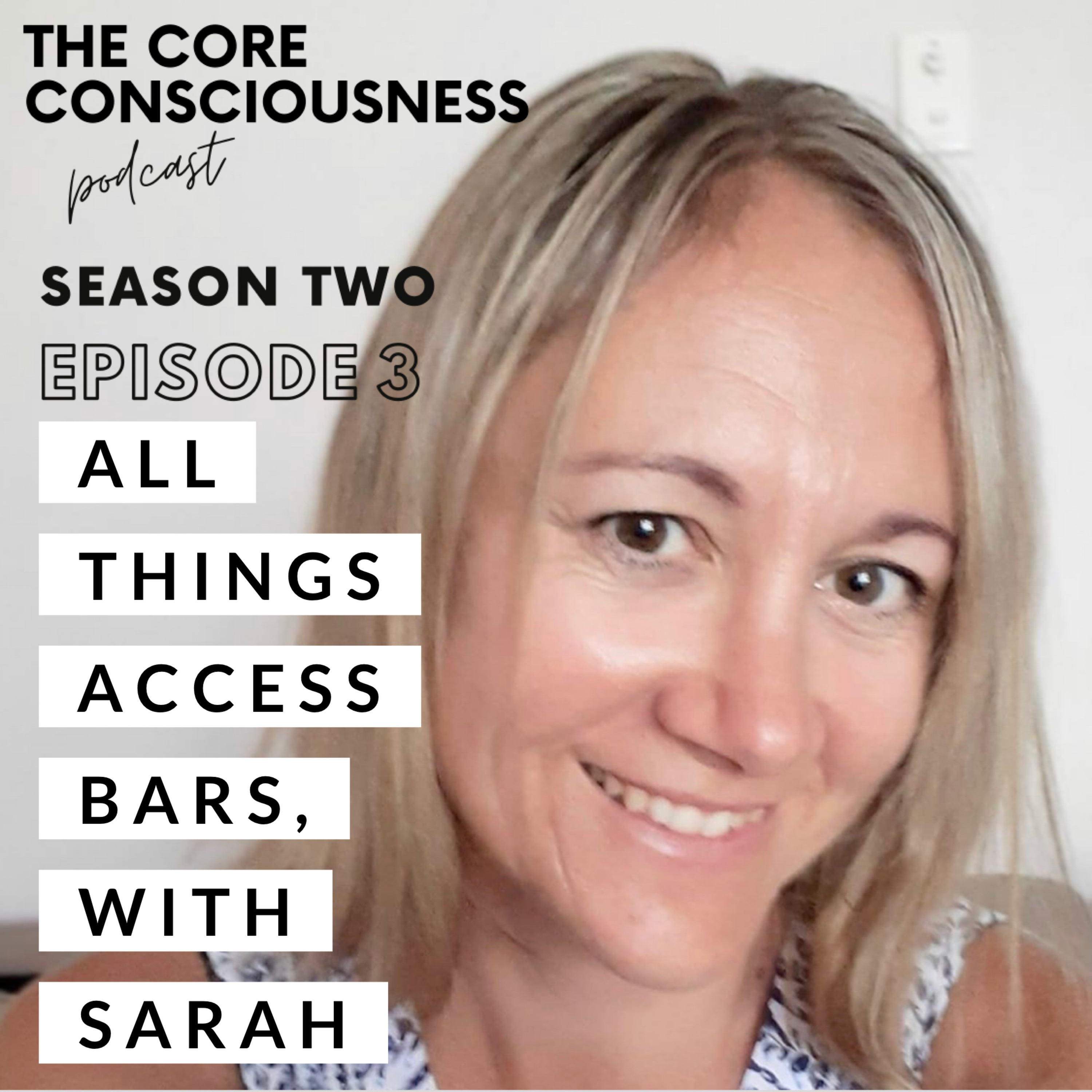 S2: Ep 3: All Things Access Bars, with Sarah