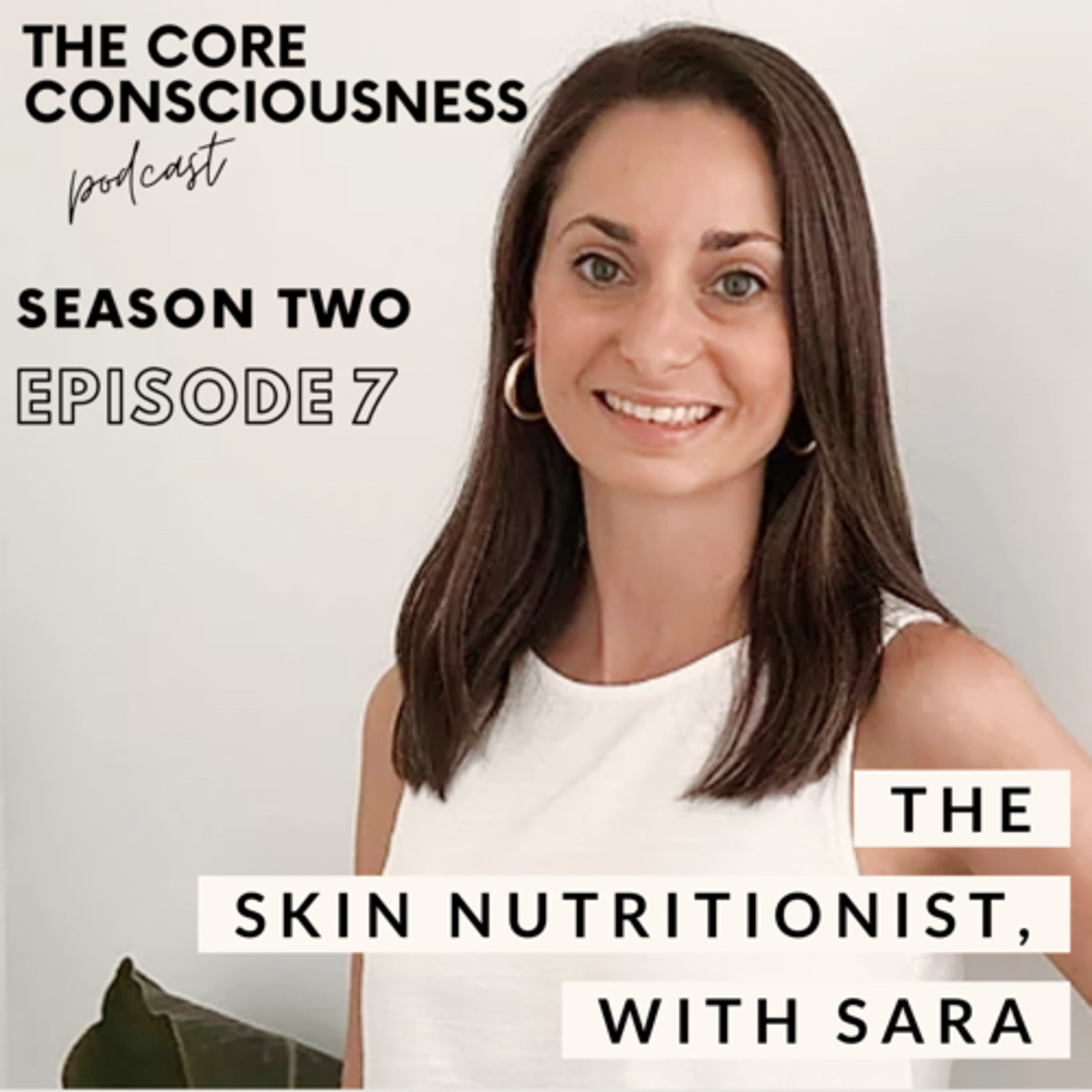 S2: Ep 7: The Skin Nutritionist, with Sara episode artwork