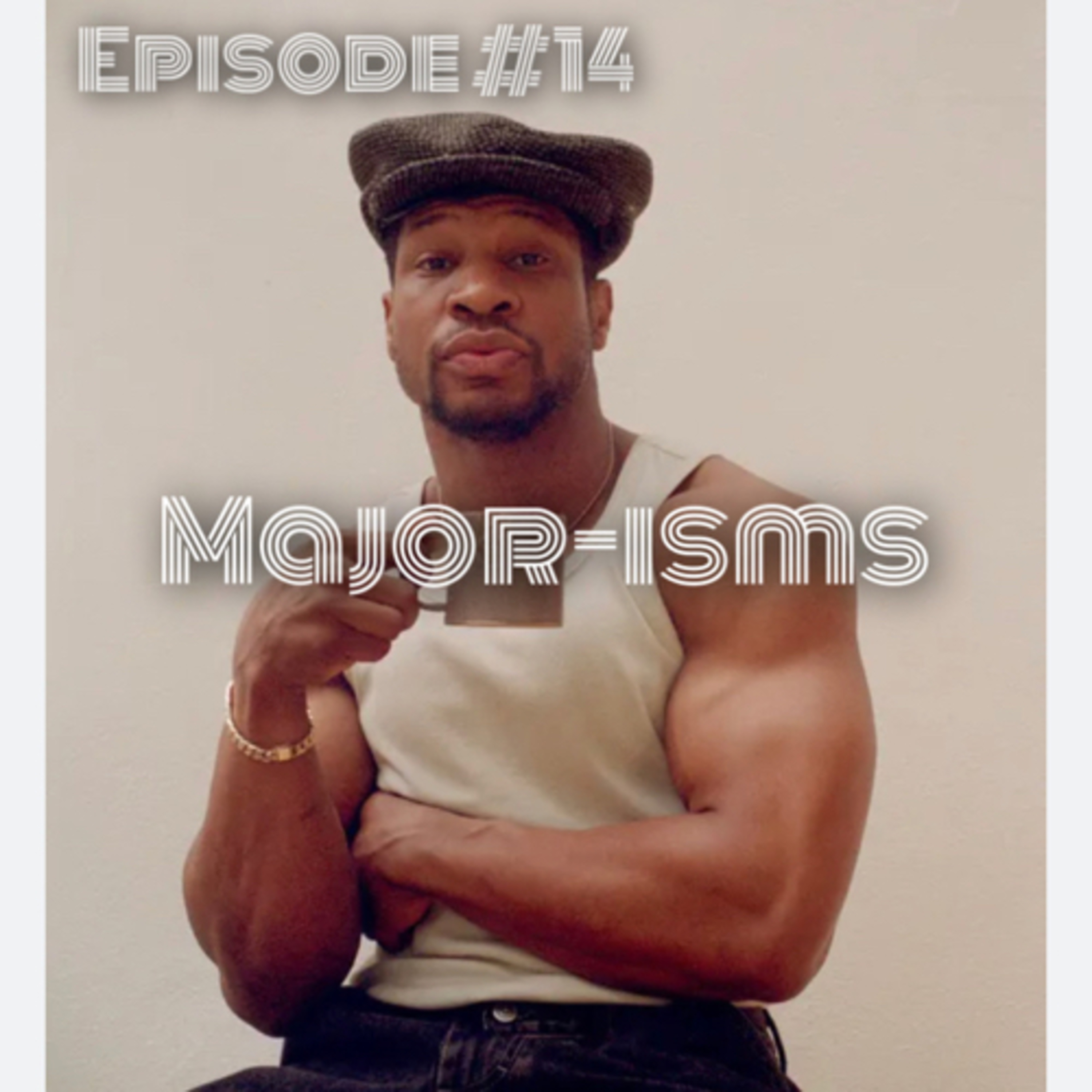Episode #14: Major-isms episode artwork
