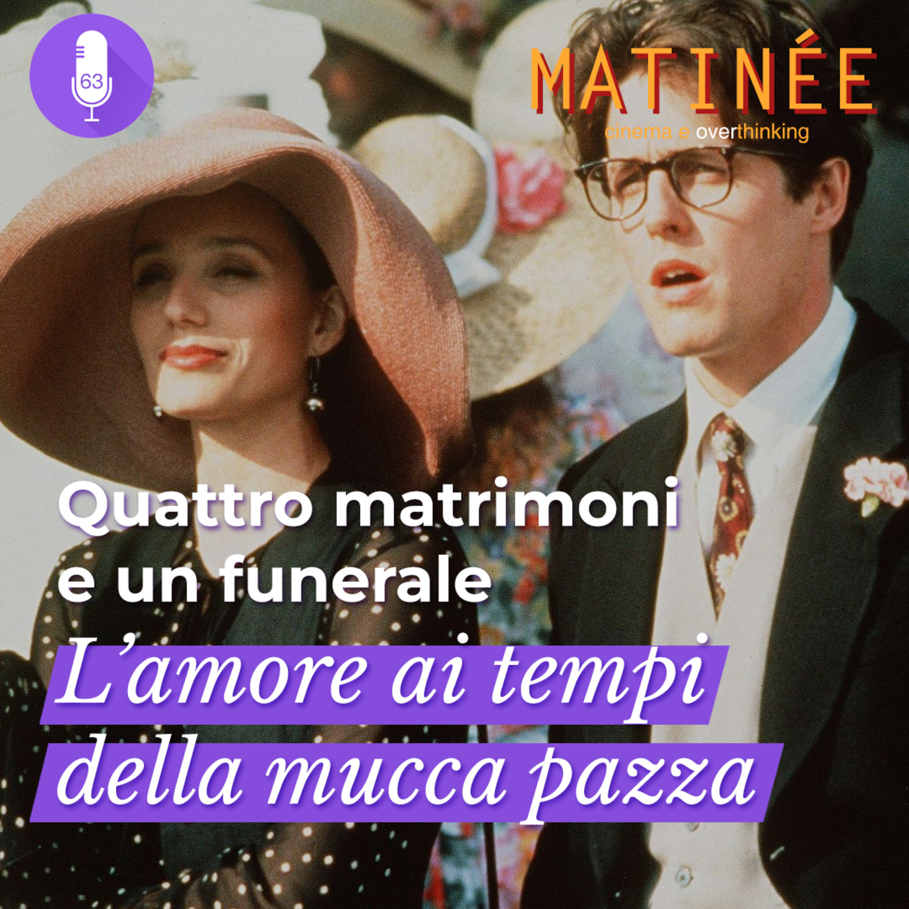 Quattro matrimoni e un funerale - L'amore ai tempi della mucca pazza | Episodio 63