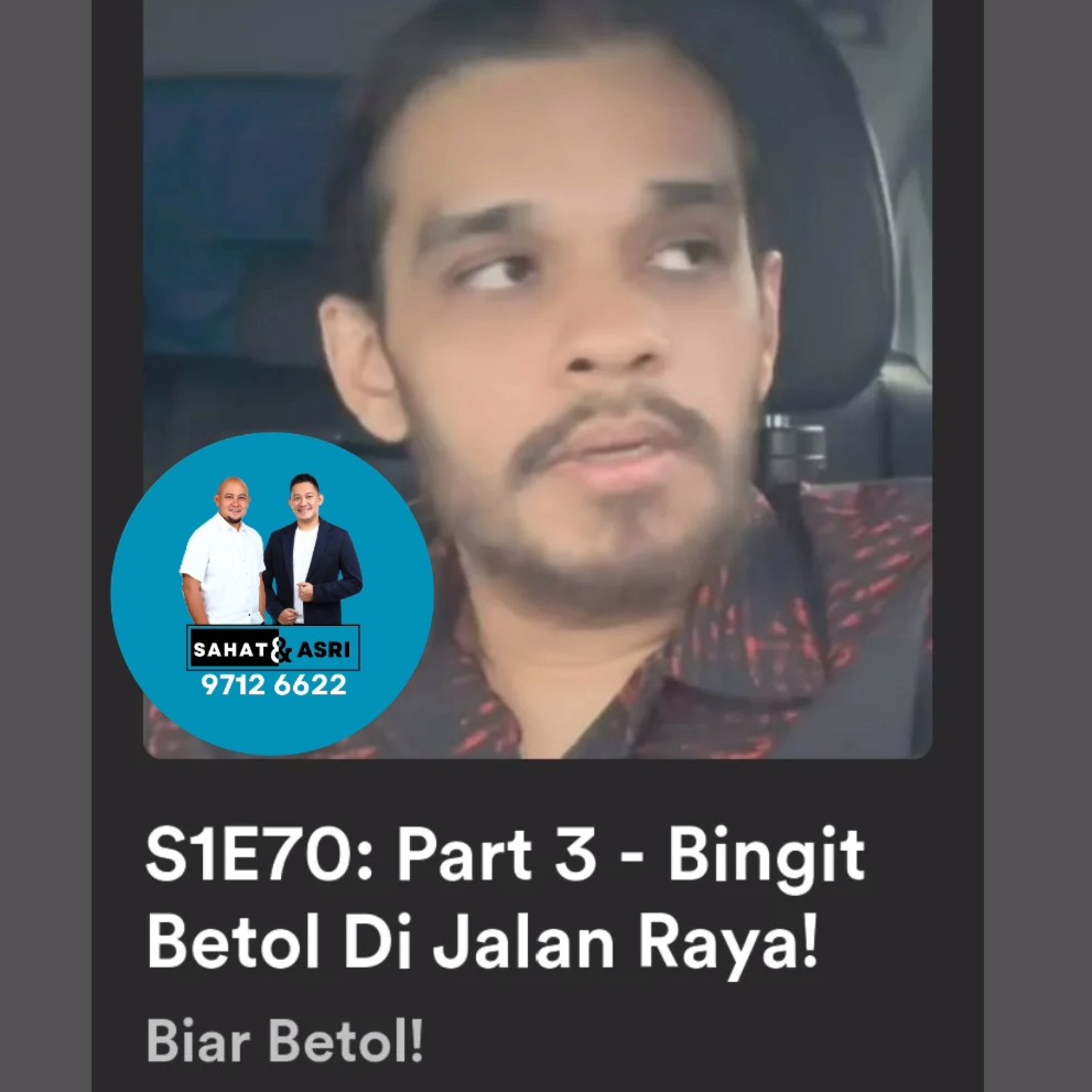 S1E70: Part 3 - Bingit Betol Di Jalan Raya! episode artwork