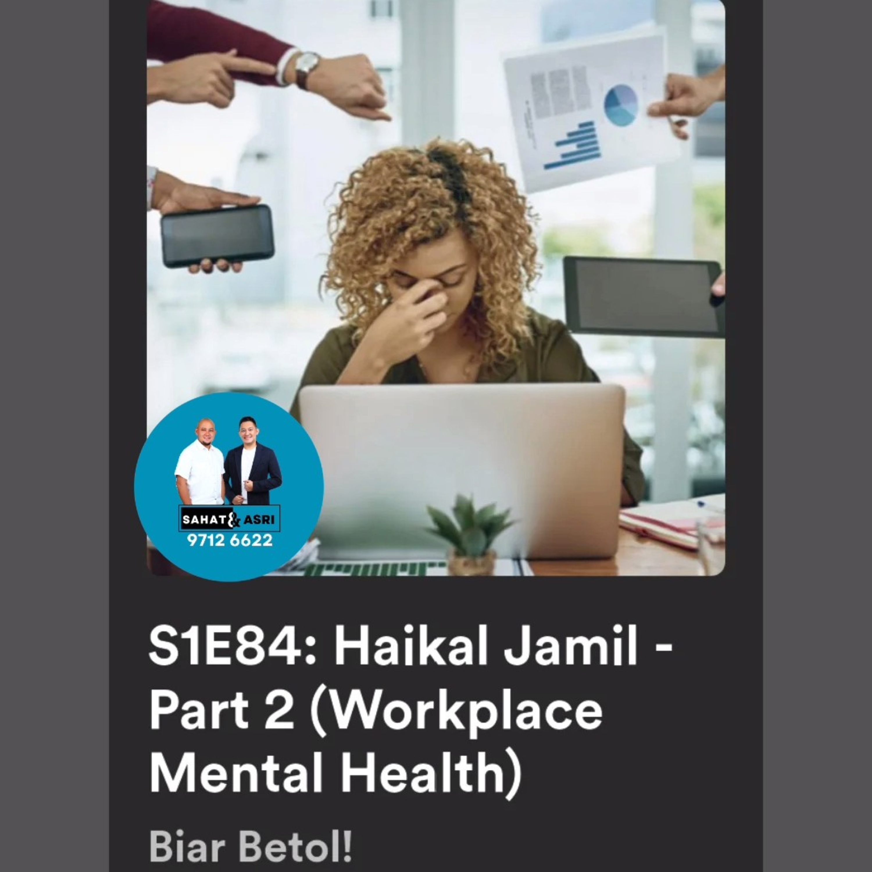 S1E84: Haikal Jamil - Part 2 (Workplace Mental Health) episode artwork