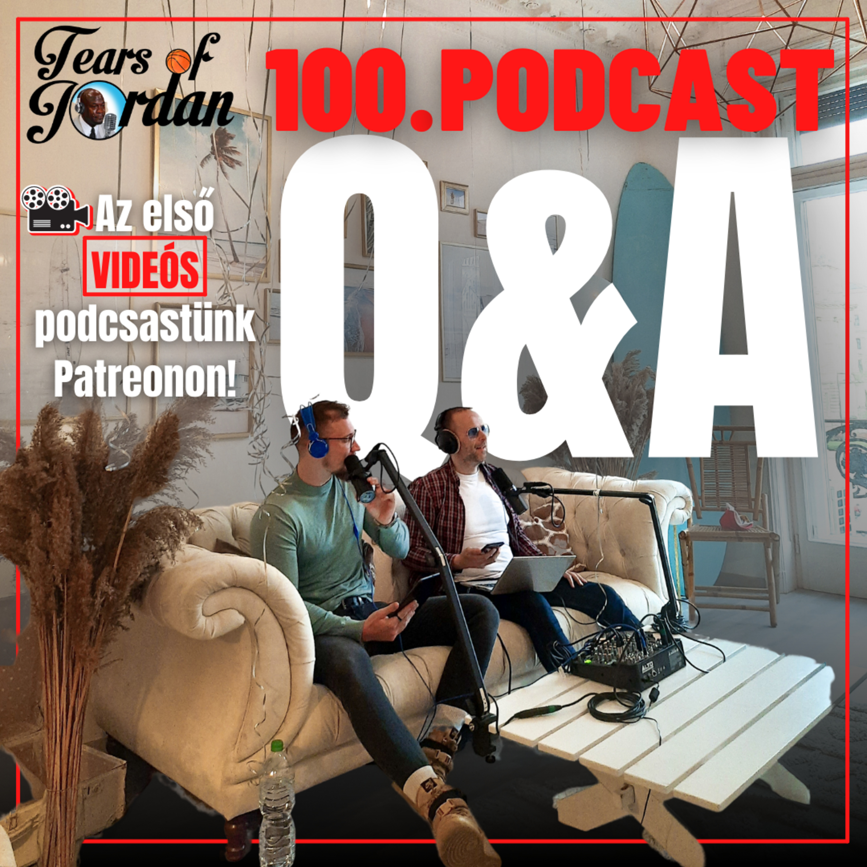 #100 Tears of Jordan – Nagy Q&A és a legkevésbé sem jubileumi epizód episode artwork