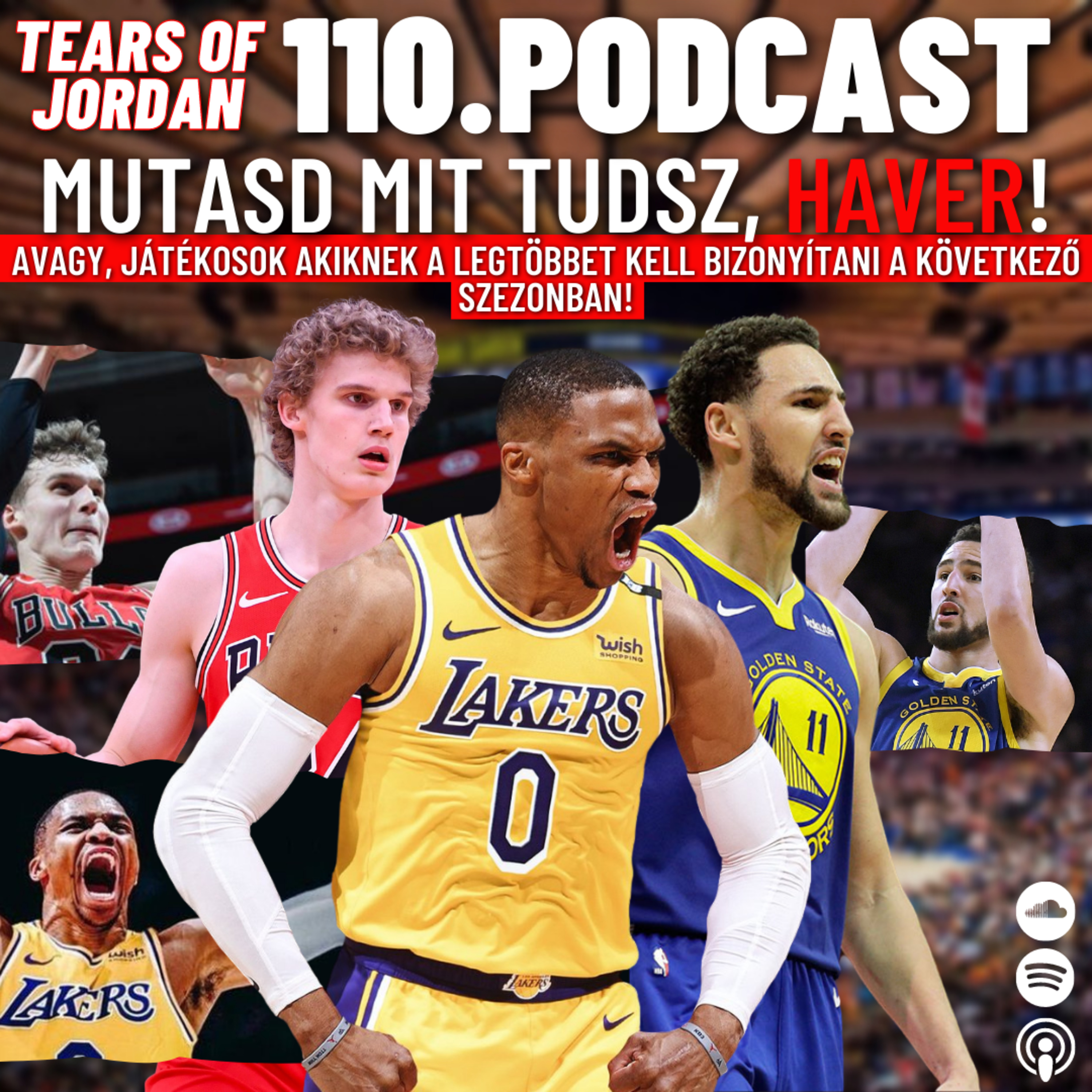 #110 Tears of Jordan – Mutasd, mit tudsz, HAVER! Avagy kinek kell a legtöbbet bizonyítania ezután? episode artwork